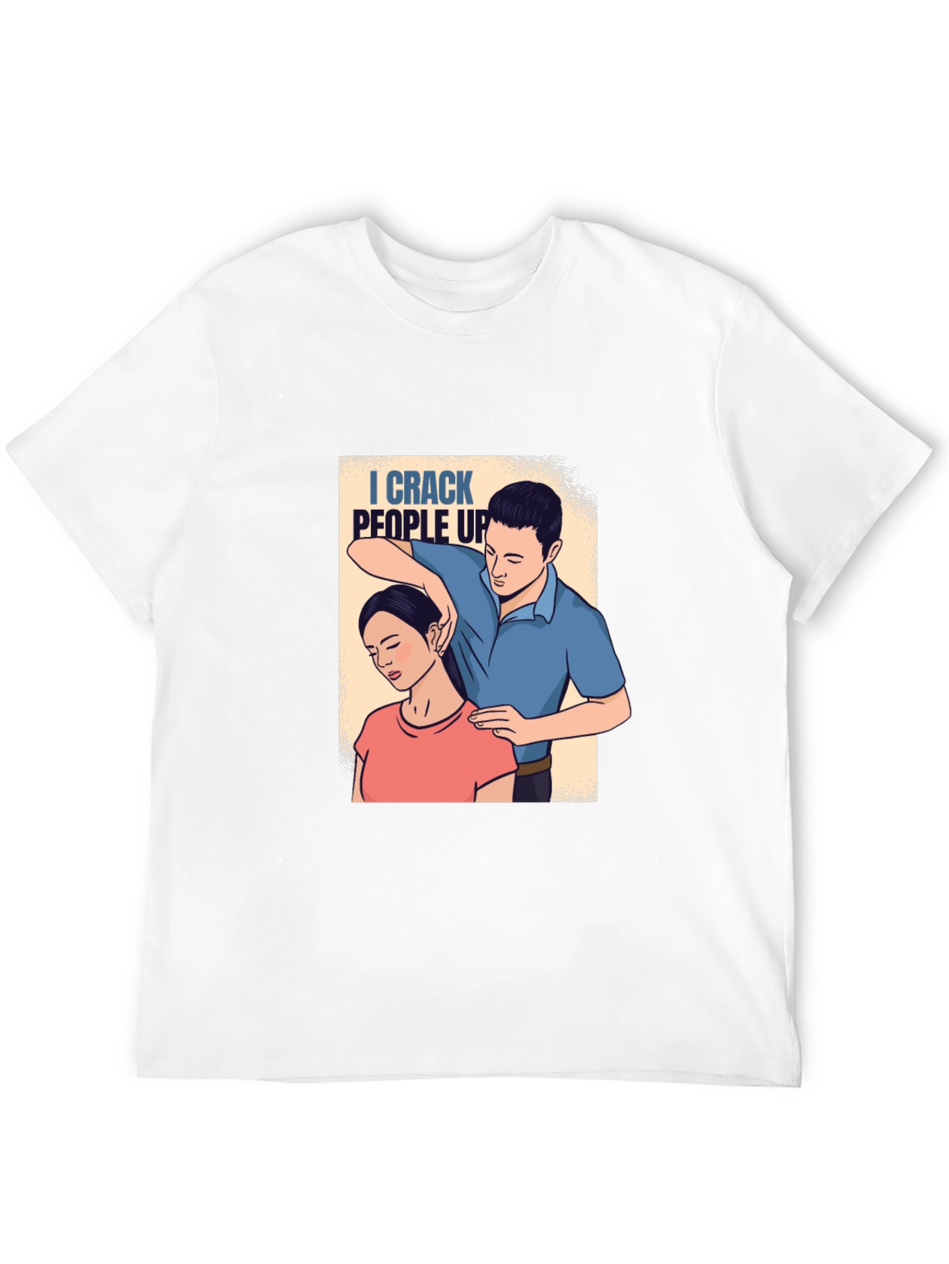 Chiropractor Humor Graphic T-Shirt