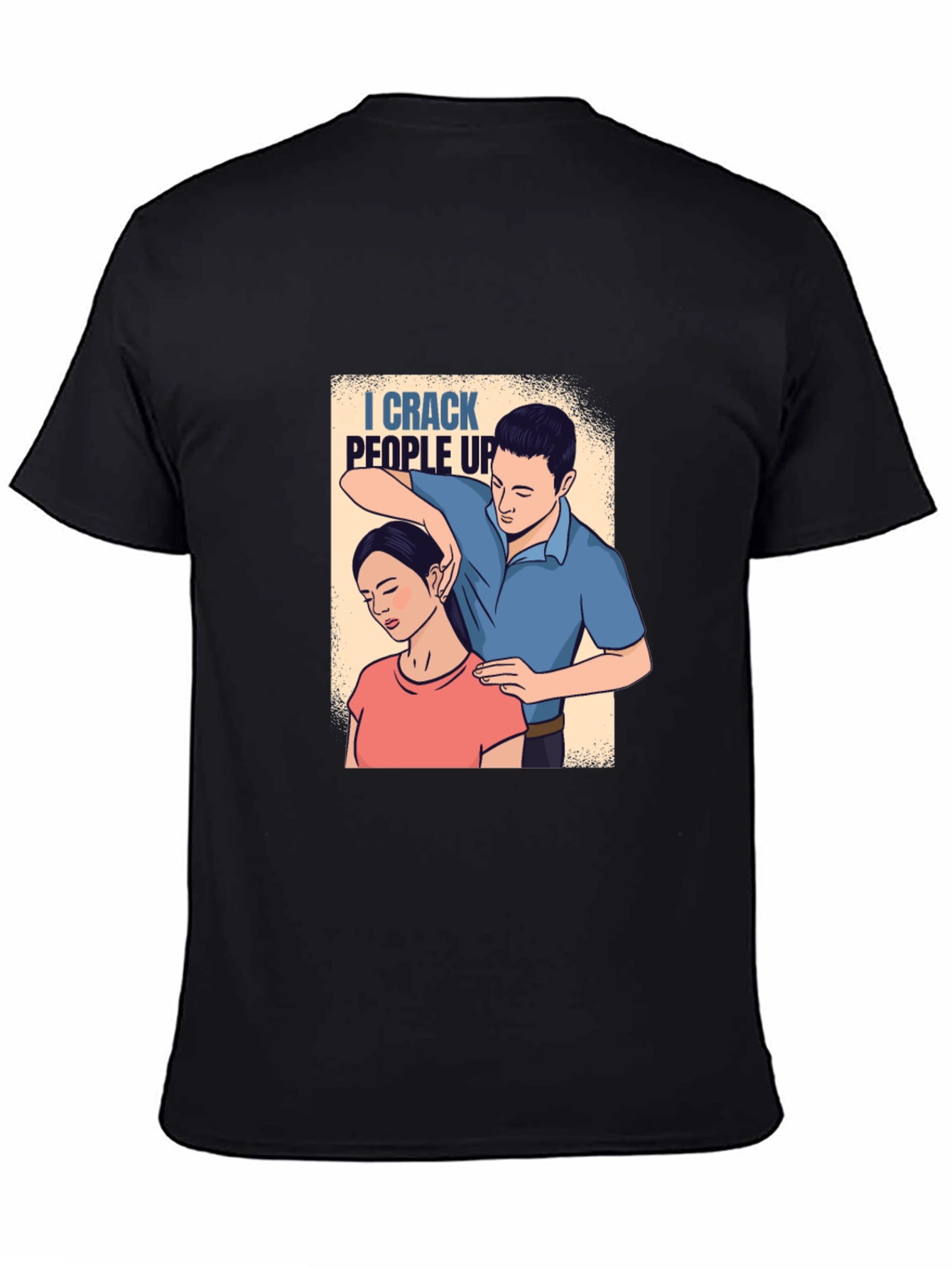 Chiropractor Humor Graphic T-Shirt