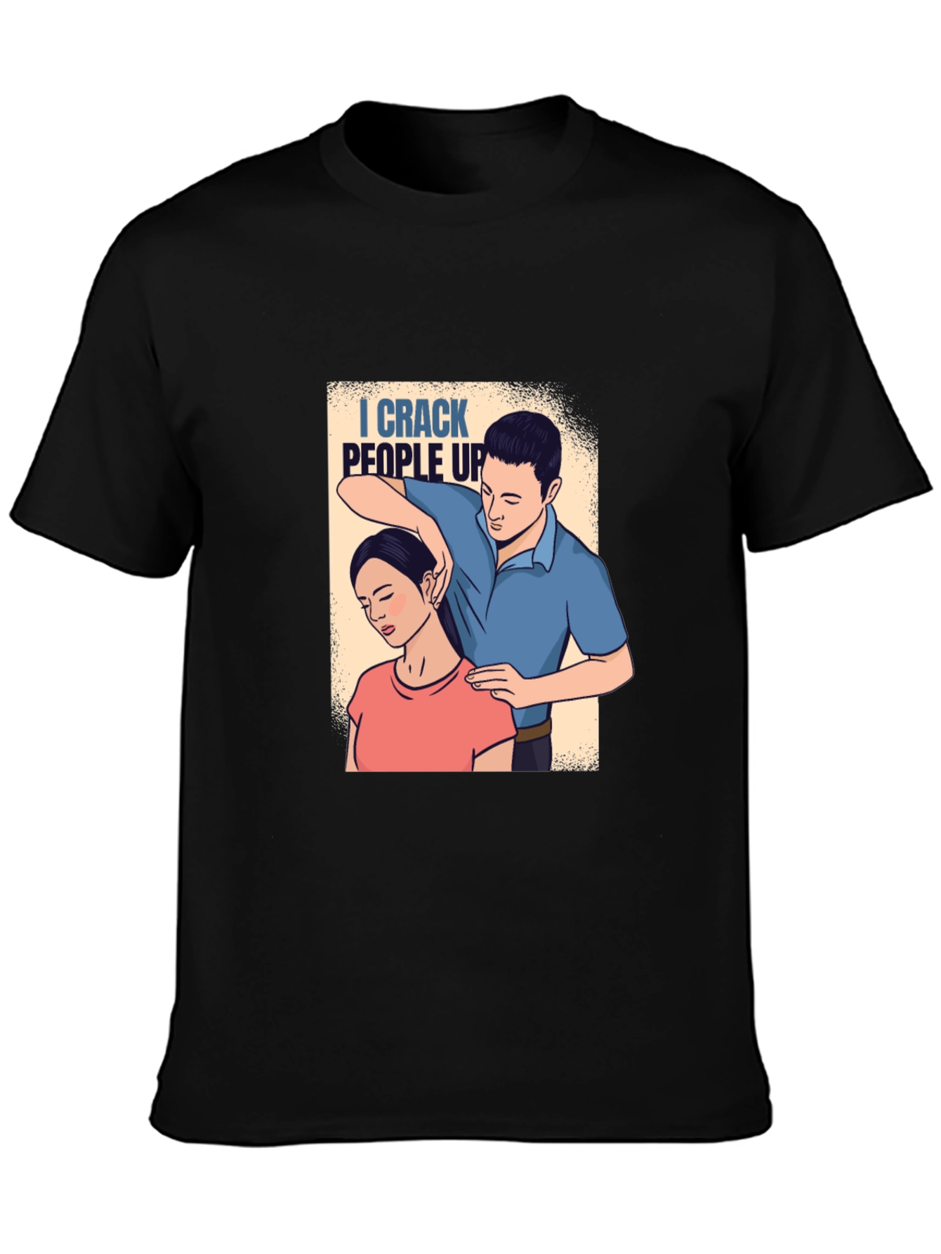 Chiropractor Humor Graphic T-Shirt