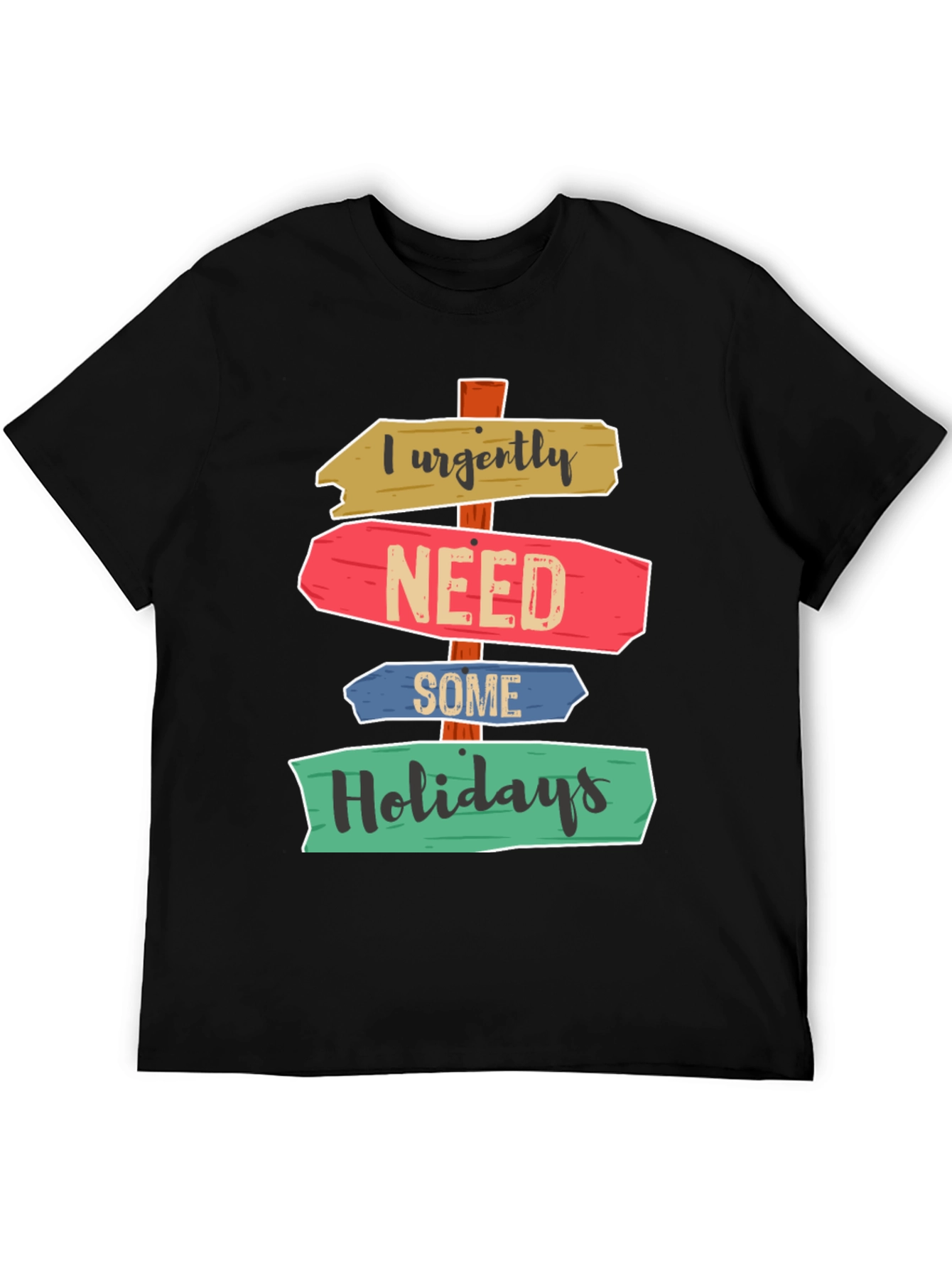Humorous Holiday Needed Graphic Tee