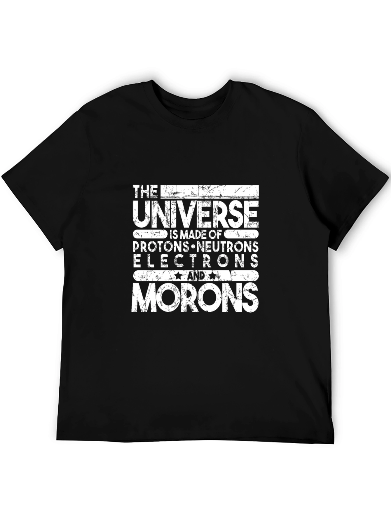The Universe Made of Morons Black T-Shirt