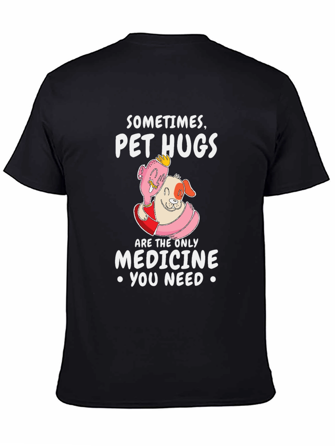 Pet Hugs Medicine T-Shirt - Unisex Comfort Fit