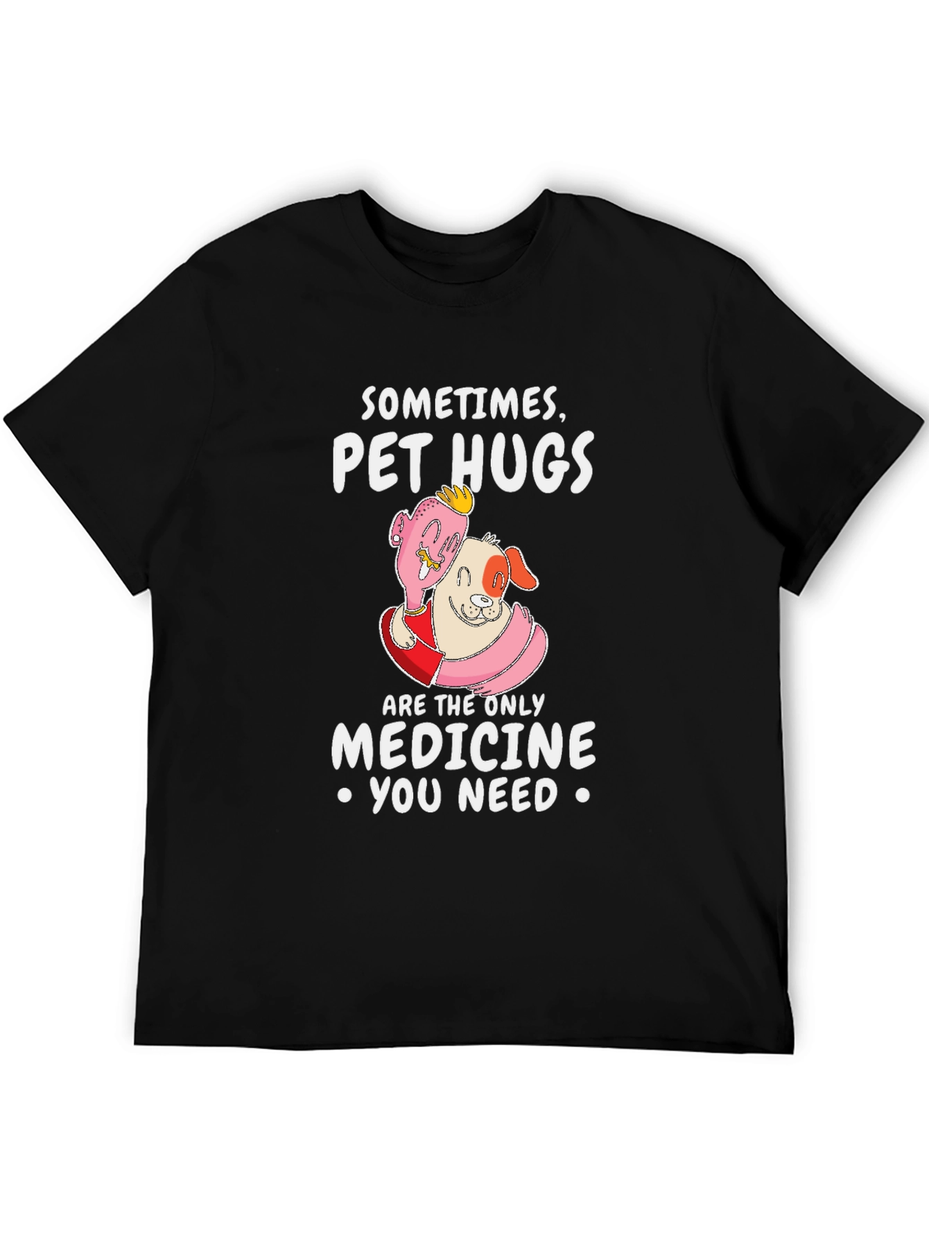Pet Hugs Medicine T-Shirt - Unisex Comfort Fit