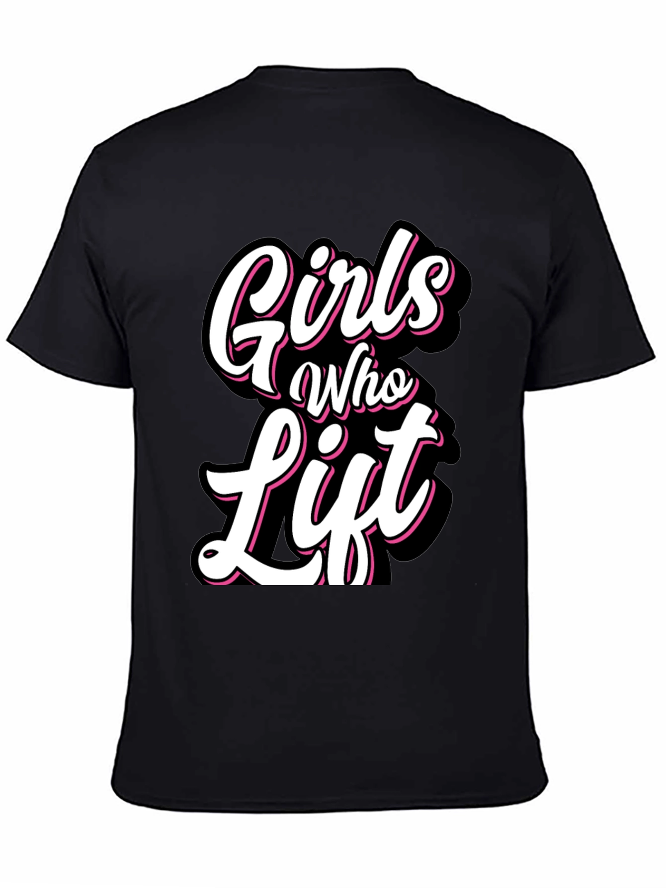 Girls Who Lift Black T-Shirt - Fitness Apparel