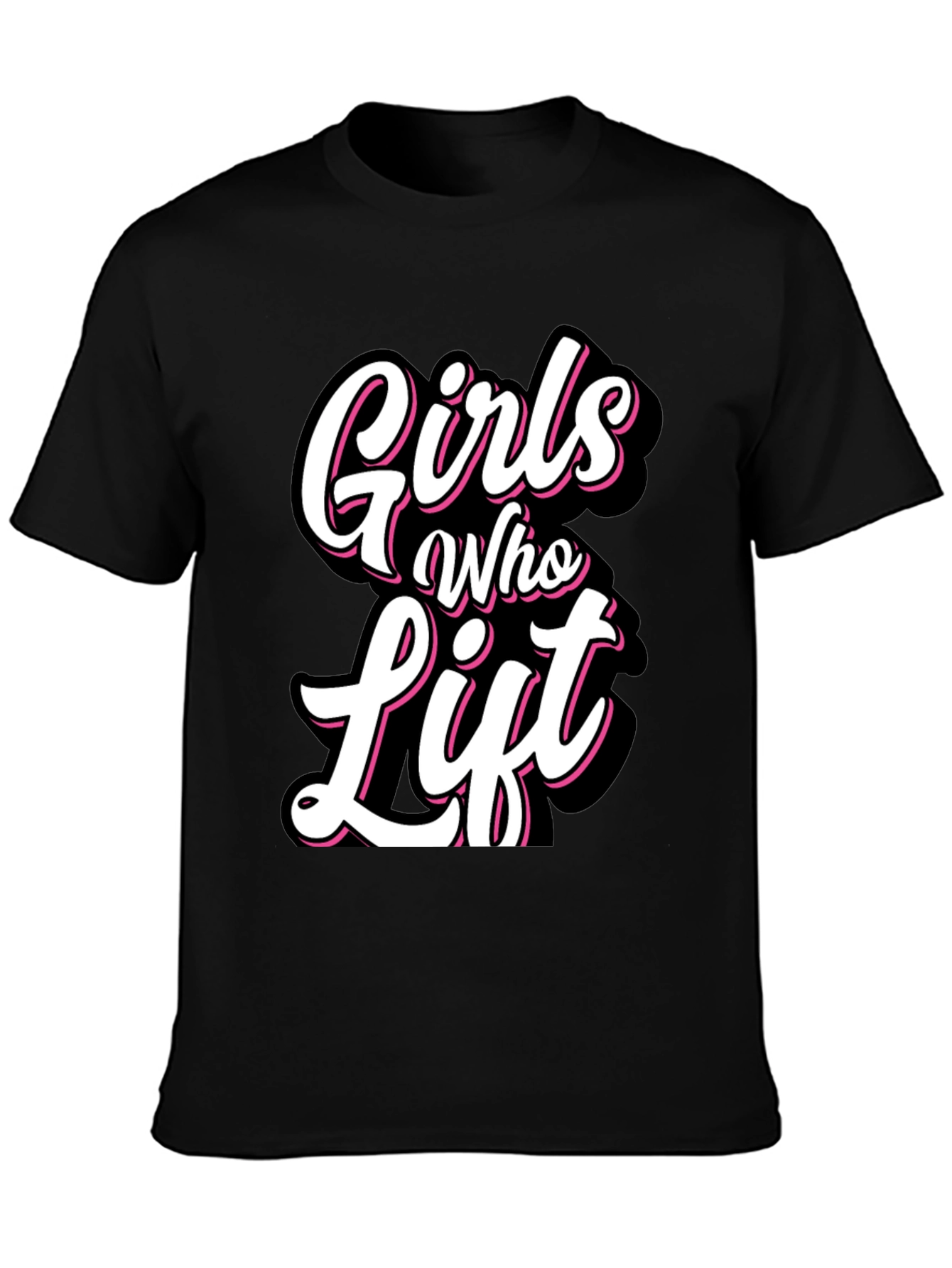 Girls Who Lift Black T-Shirt - Fitness Apparel