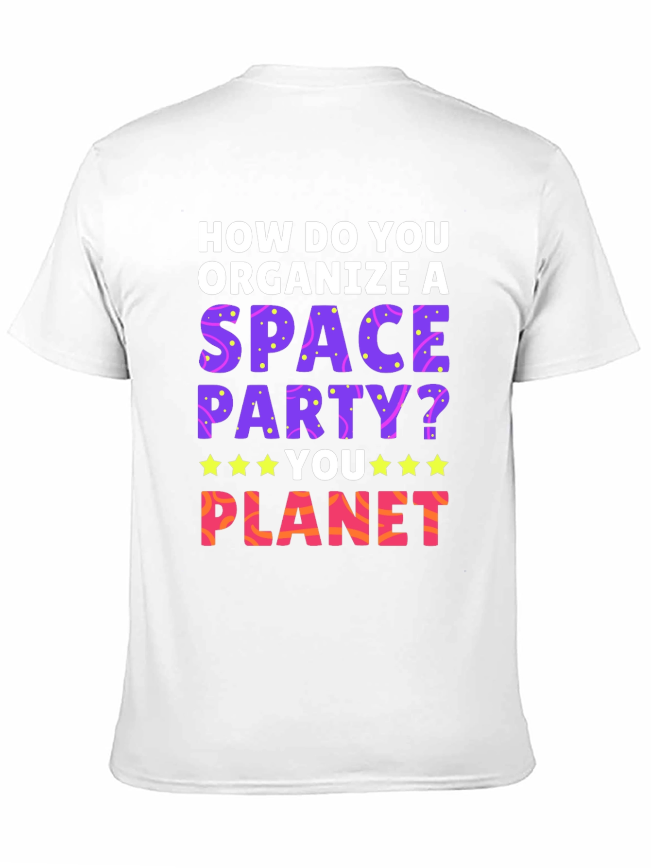Space Party T-Shirt: How Do You Planet?