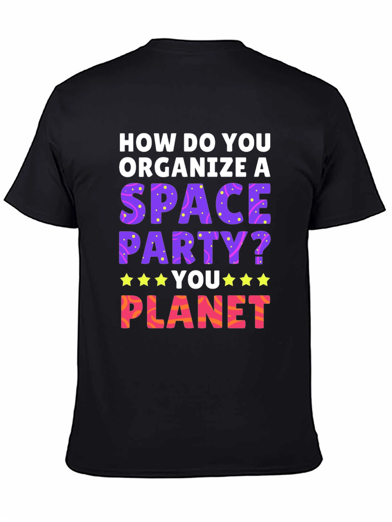 Space Party T-Shirt: How Do You Planet?
