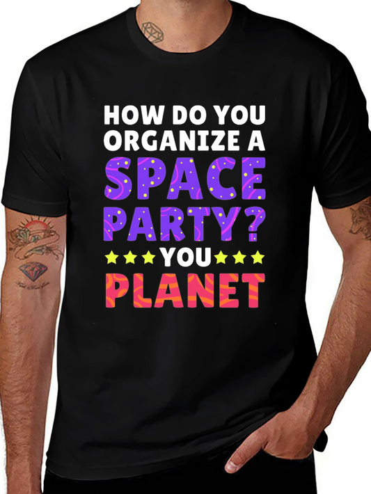 Space Party T-Shirt: How Do You Planet?