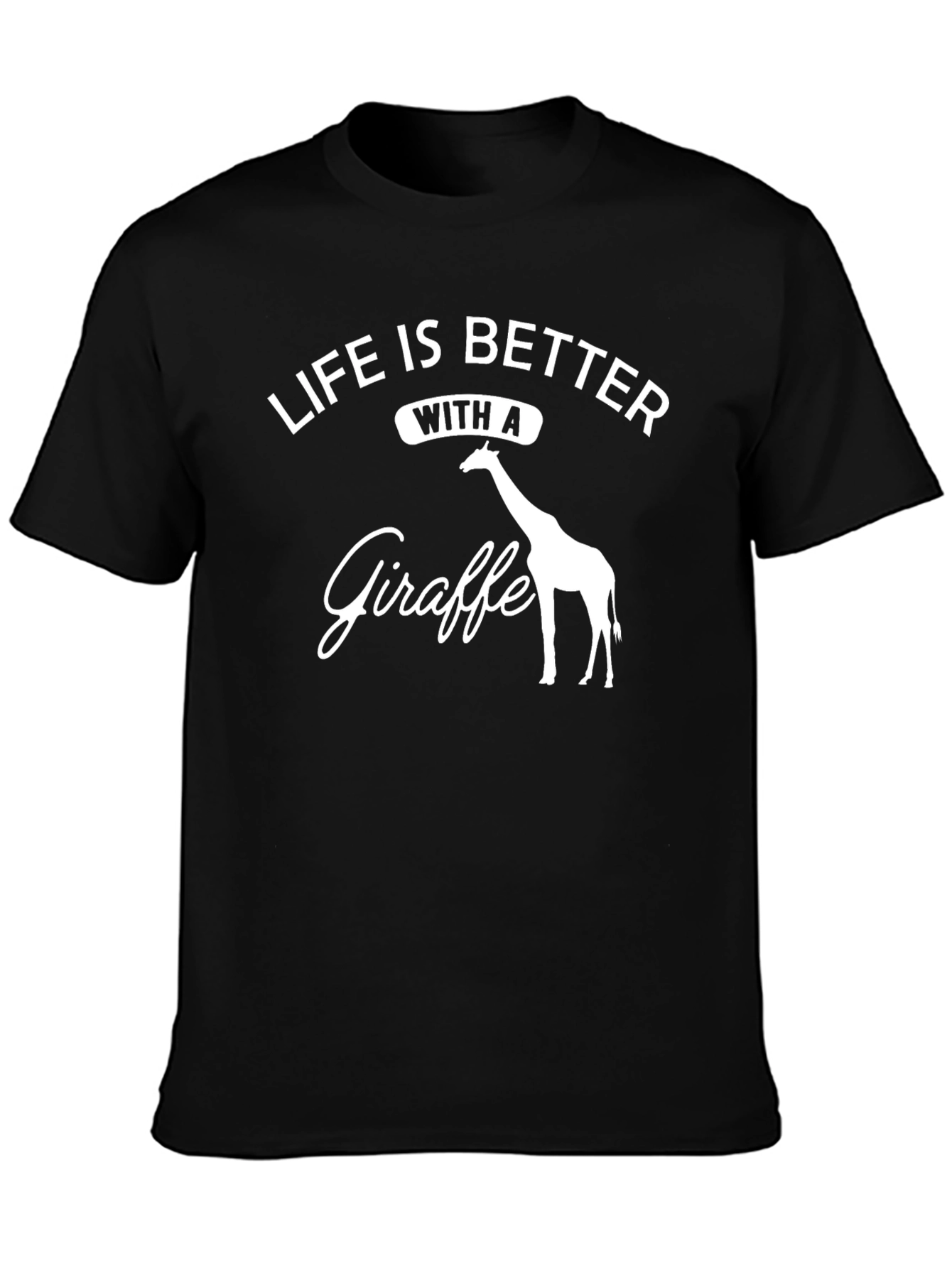 Life is Better with a Giraffe Black T-Shirt