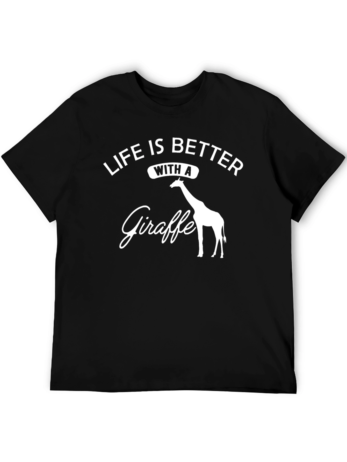 Life is Better with a Giraffe Black T-Shirt
