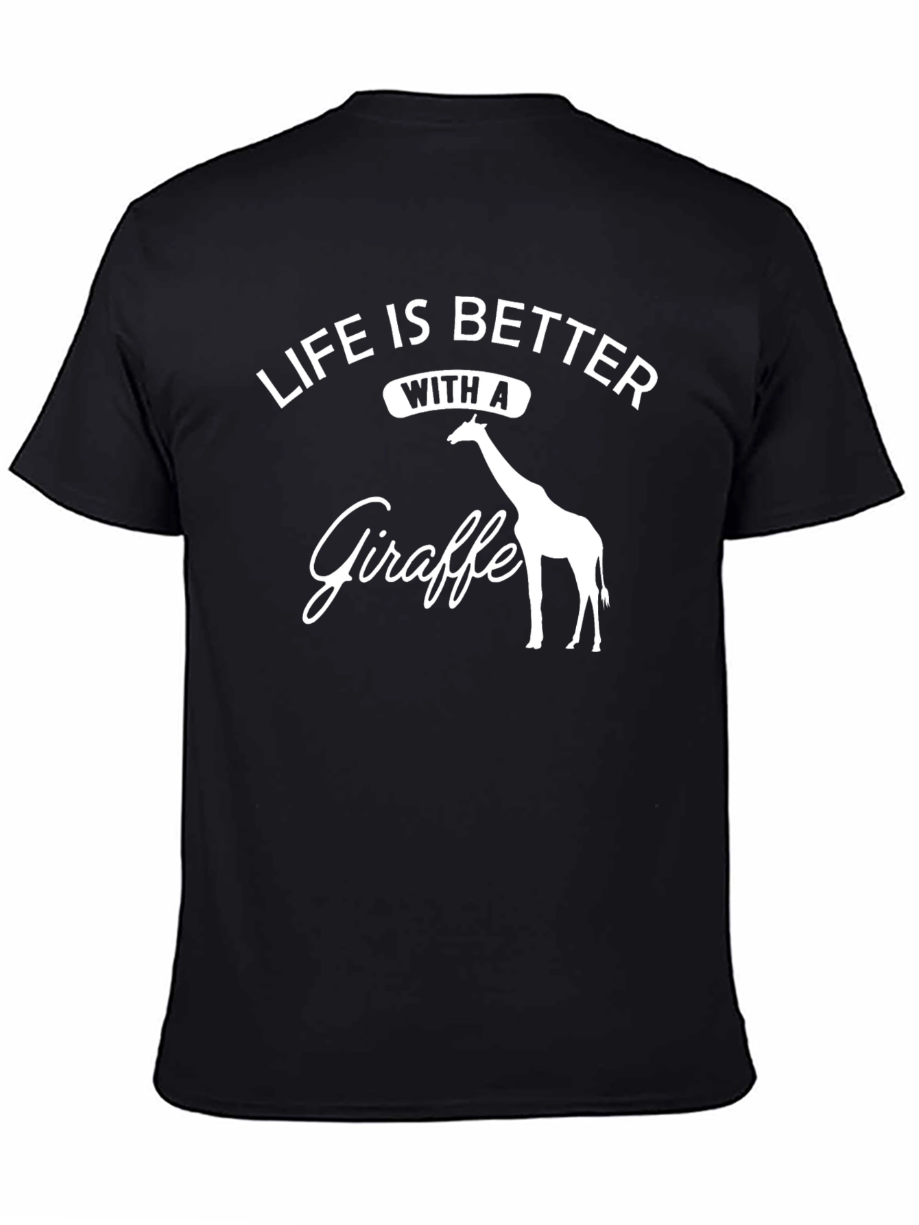 Life is Better with a Giraffe Black T-Shirt