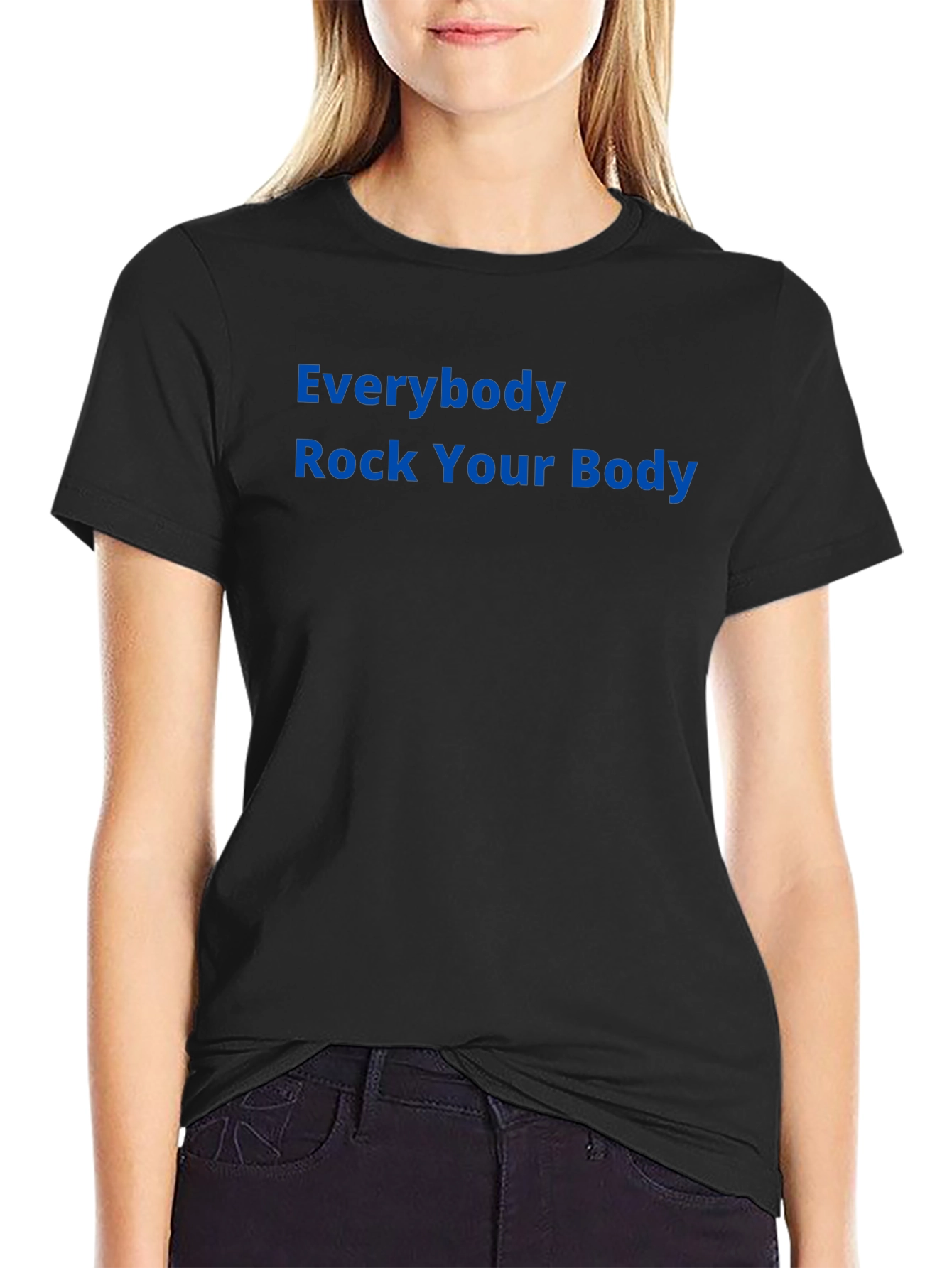 Everybody Rock Your Body T-Shirt