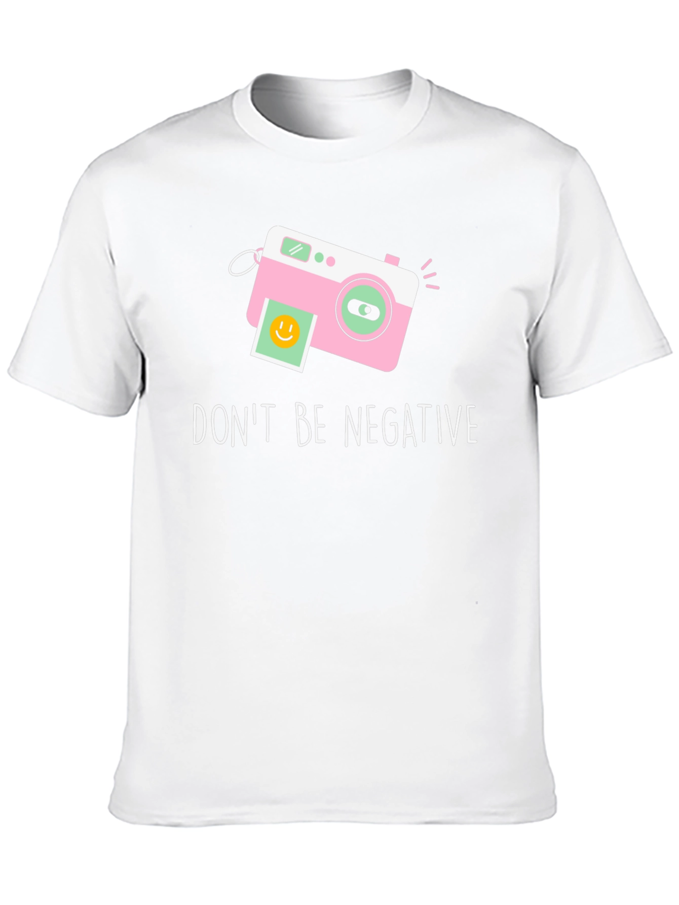 Dont Be Negative Camera Graphic Tee