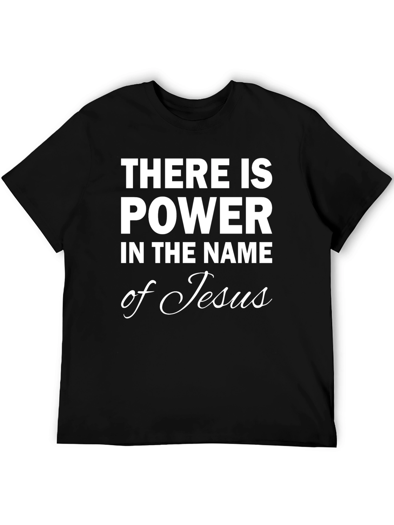 Power in Jesus Name Black T-Shirt