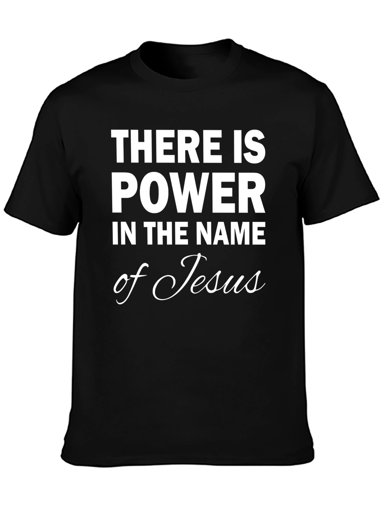 Power in Jesus Name Black T-Shirt