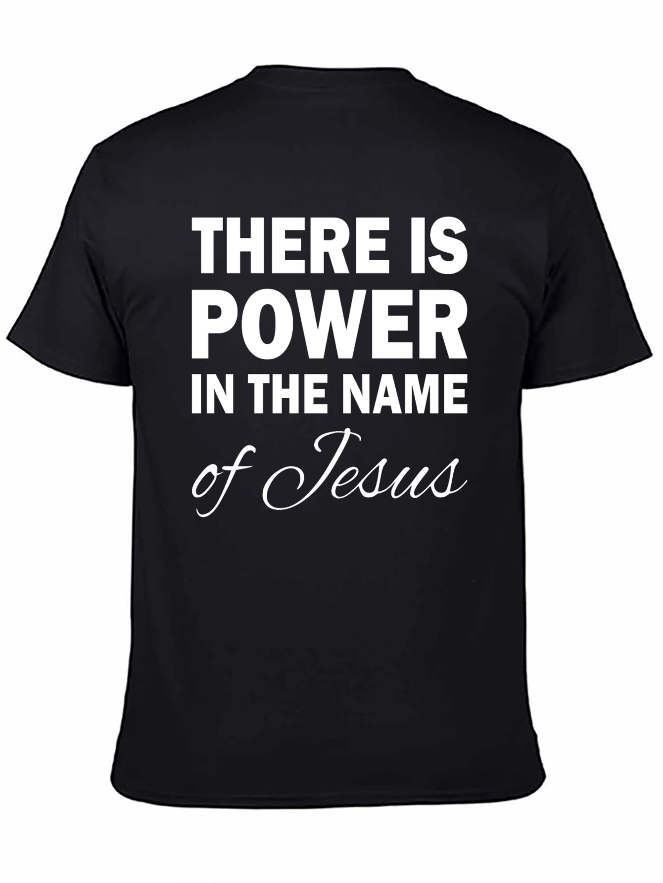 Power in Jesus Name Black T-Shirt