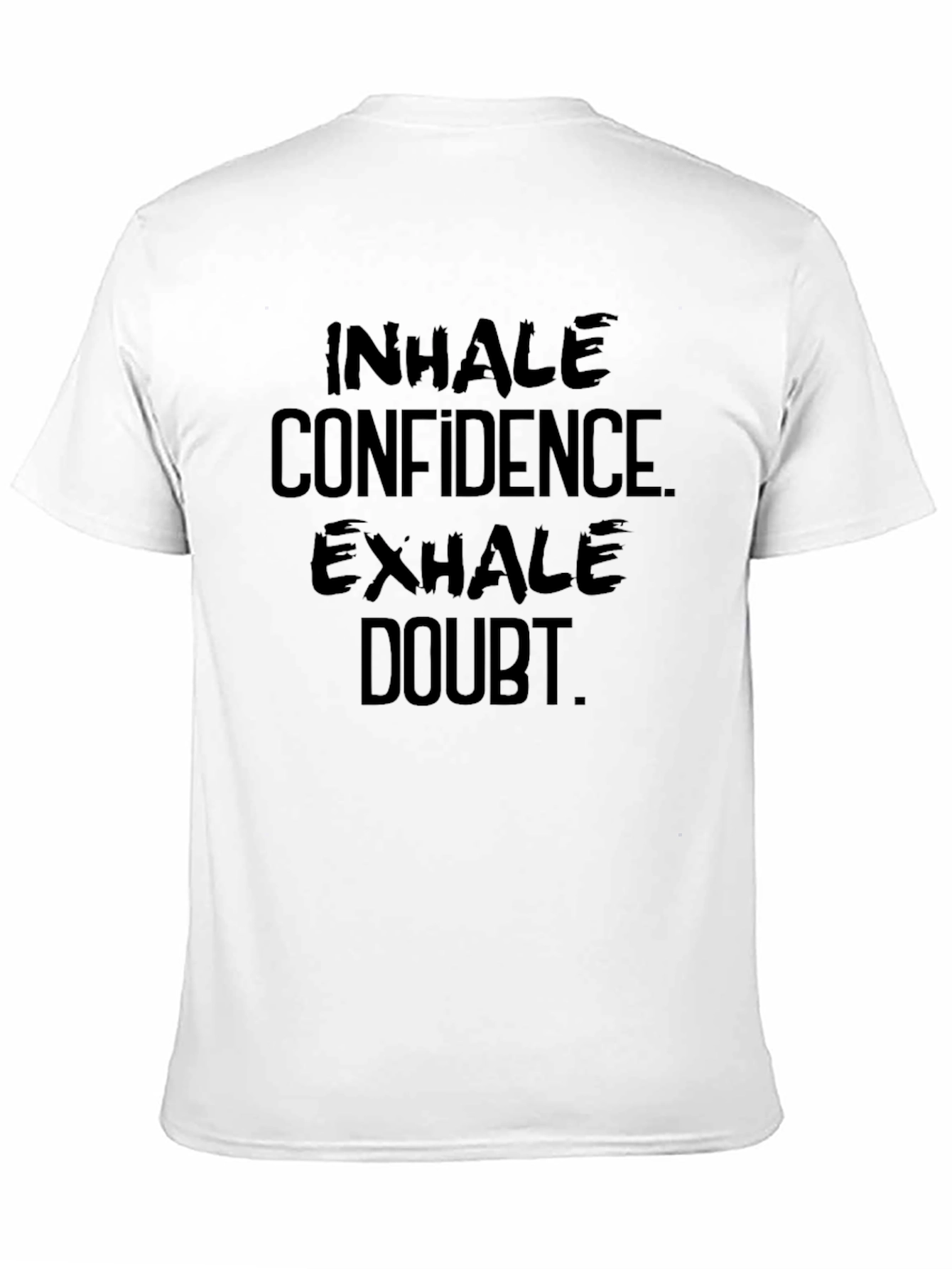 Inhale Confidence Exhale Doubt Graphic Tee