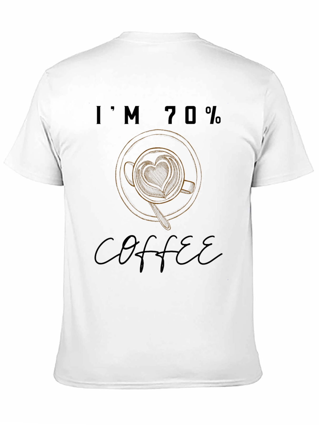 Im 70% Coffee T-Shirt - Latte Art Heart