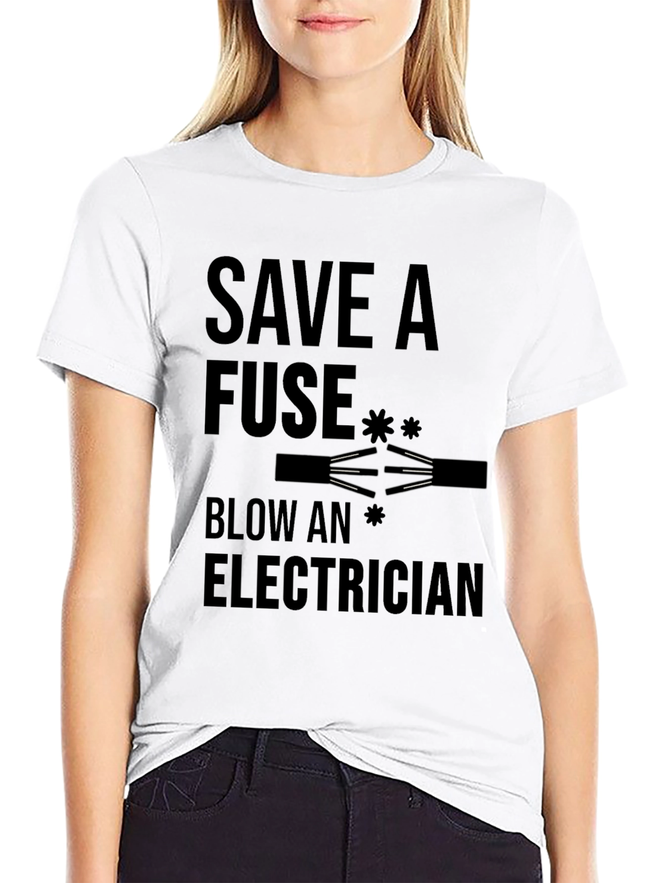 Save a Fuse Blow an Electrician Funny T-Shirt