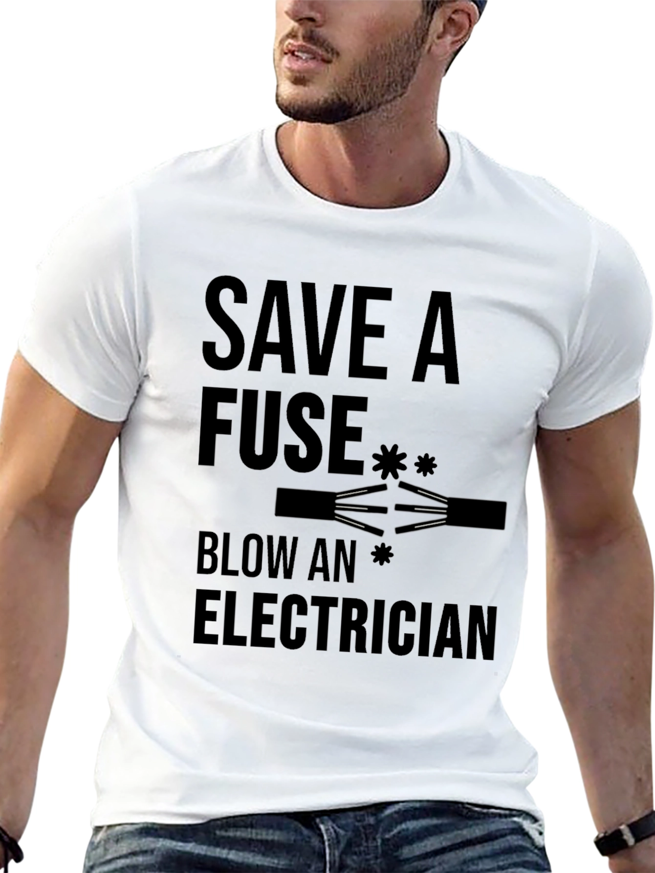 Save a Fuse Blow an Electrician Funny T-Shirt