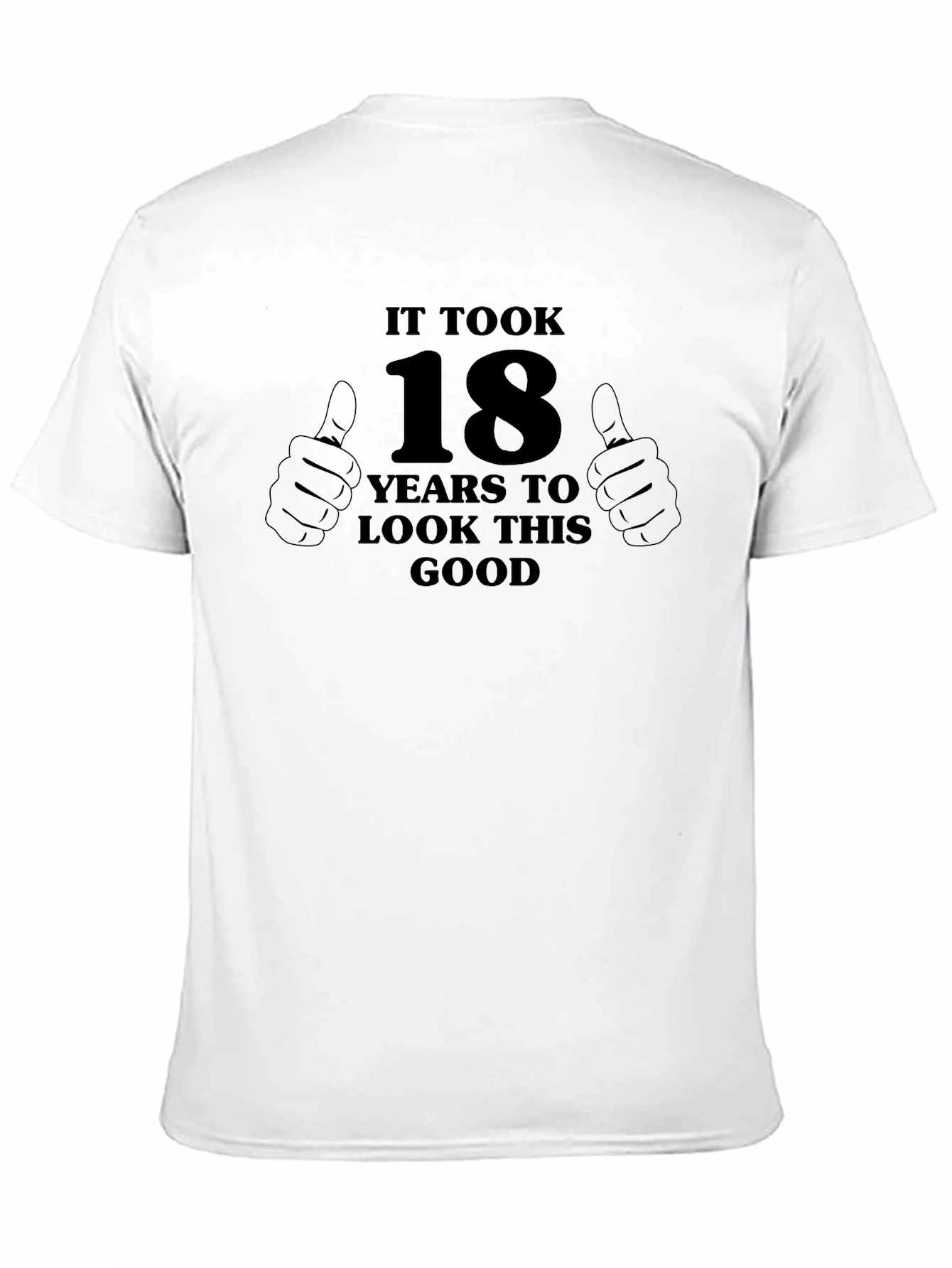 18 Years To Look This Good Graphic T-Shirt