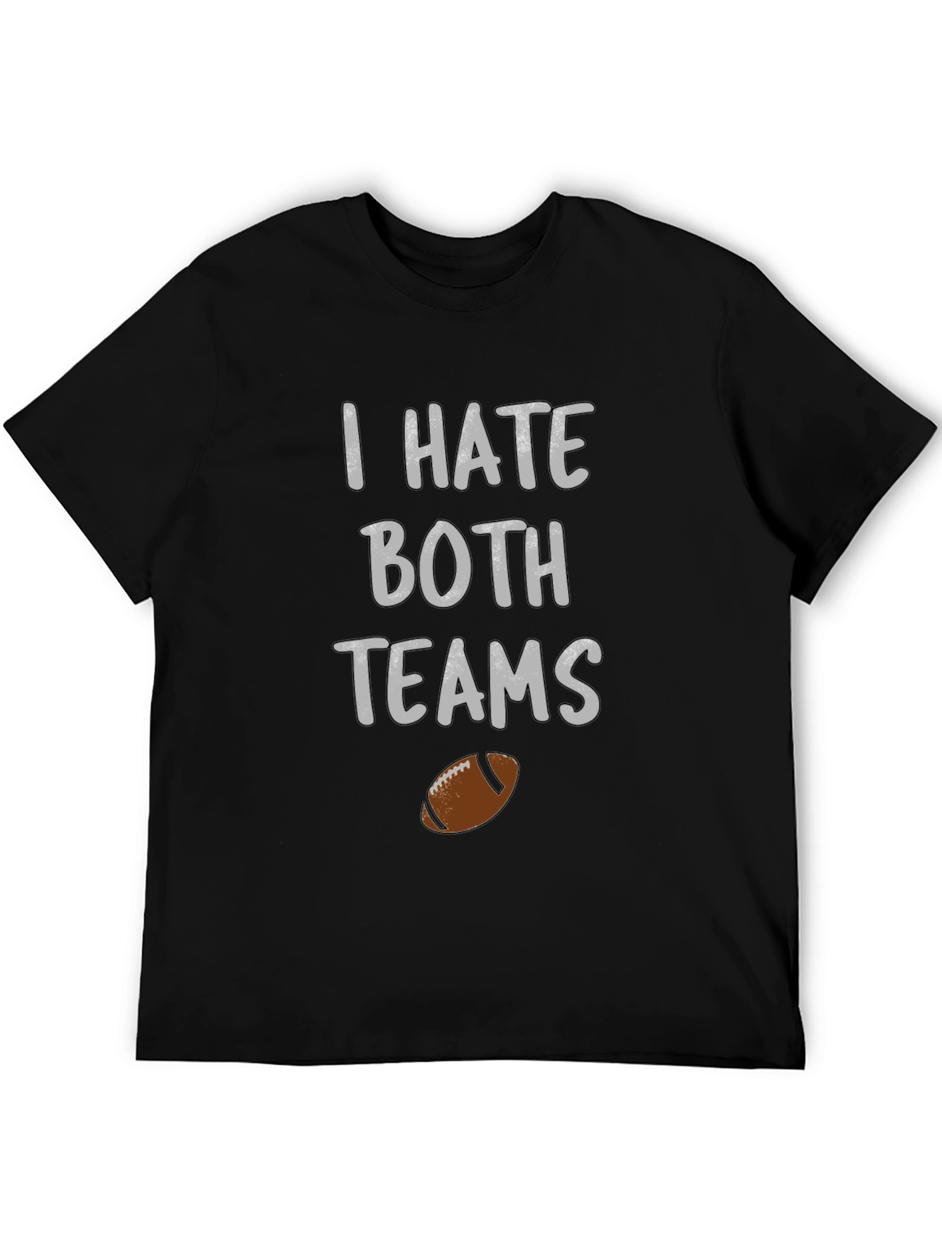 Funny Football Hater T-Shirt - I Hate Both Teams