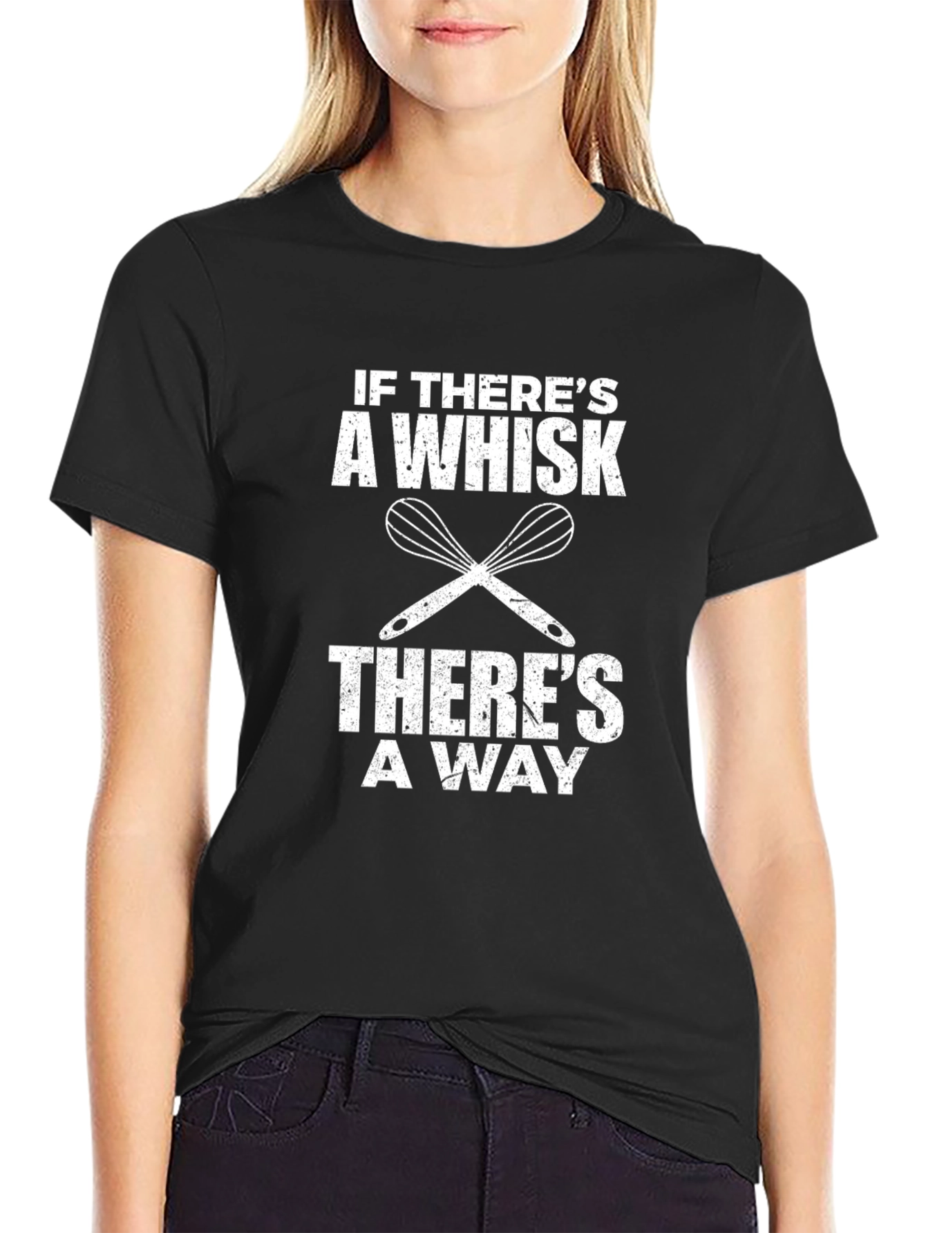 If Theres A Whisk T-Shirt