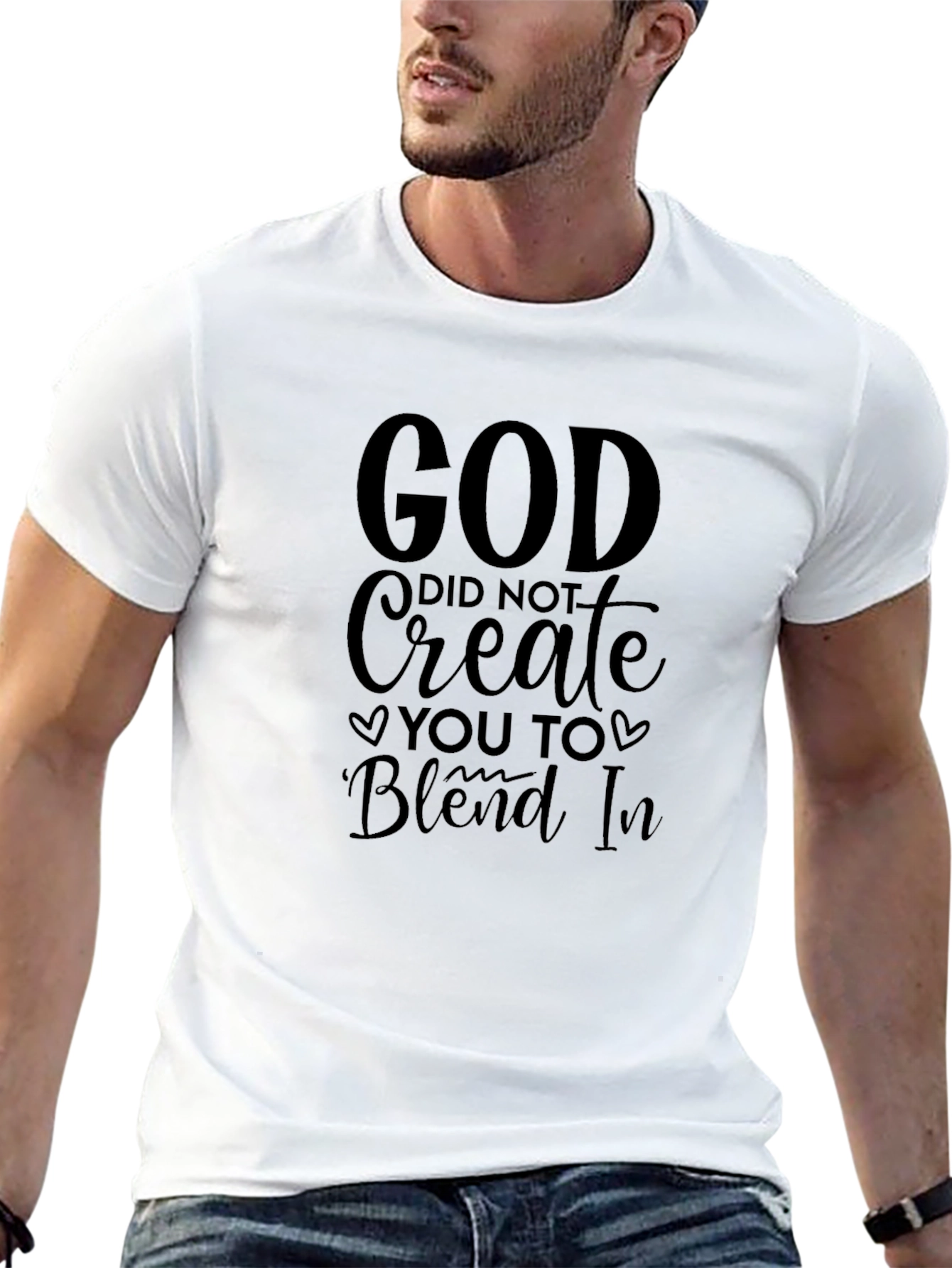 God Did Not Create You To Blend In T-Shirt