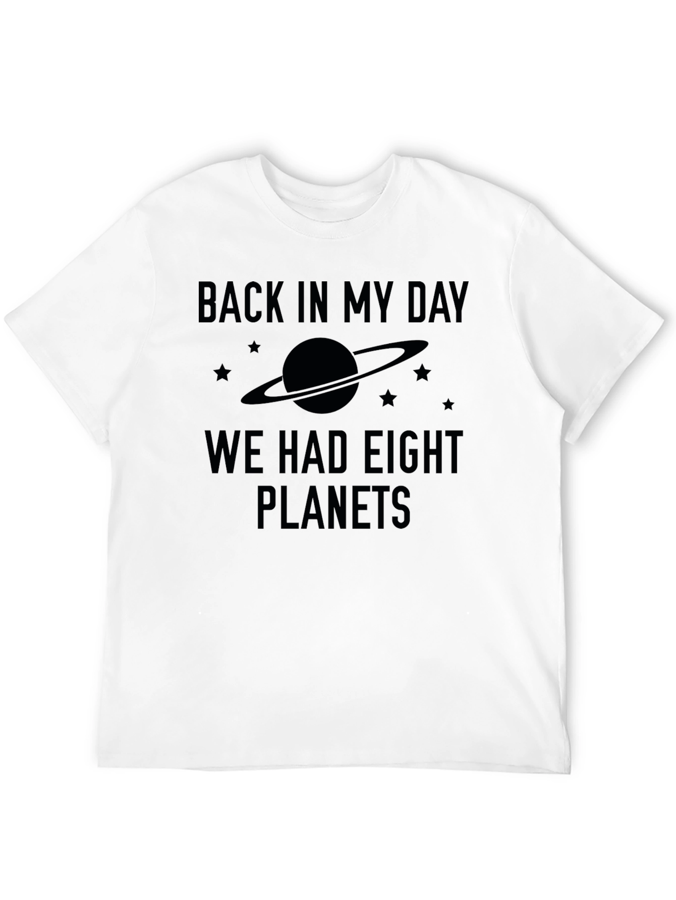 Back in My Day 8 Planets T-Shirt