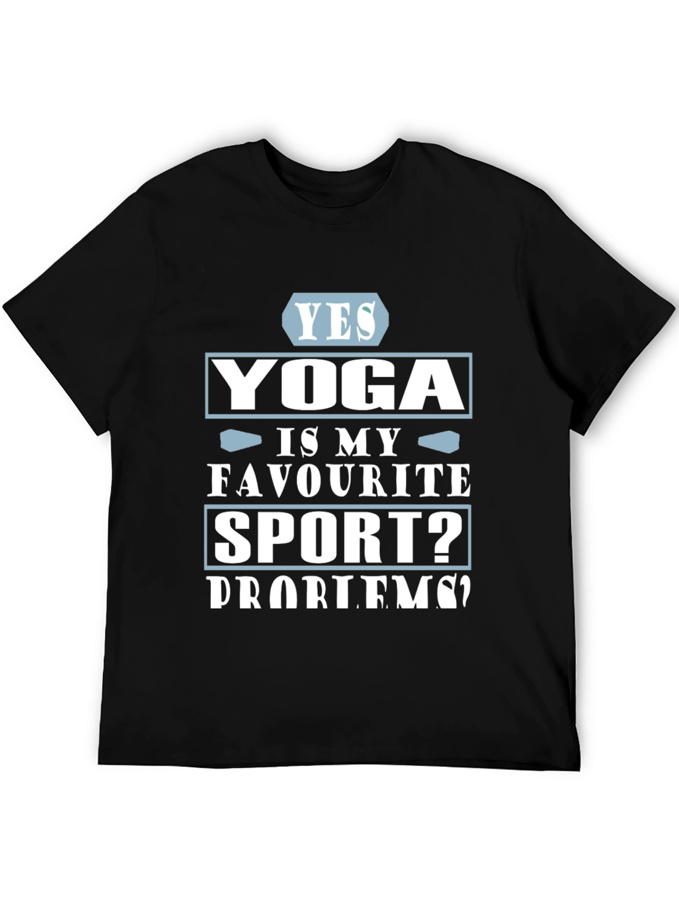 Yoga is My Favorite Sport? T-Shirt