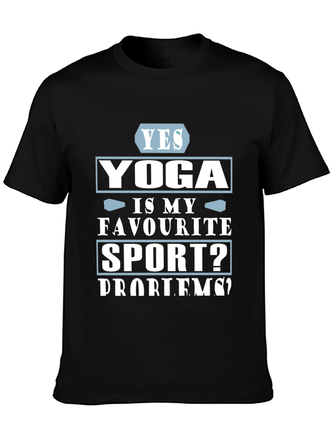 Yoga is My Favorite Sport? T-Shirt