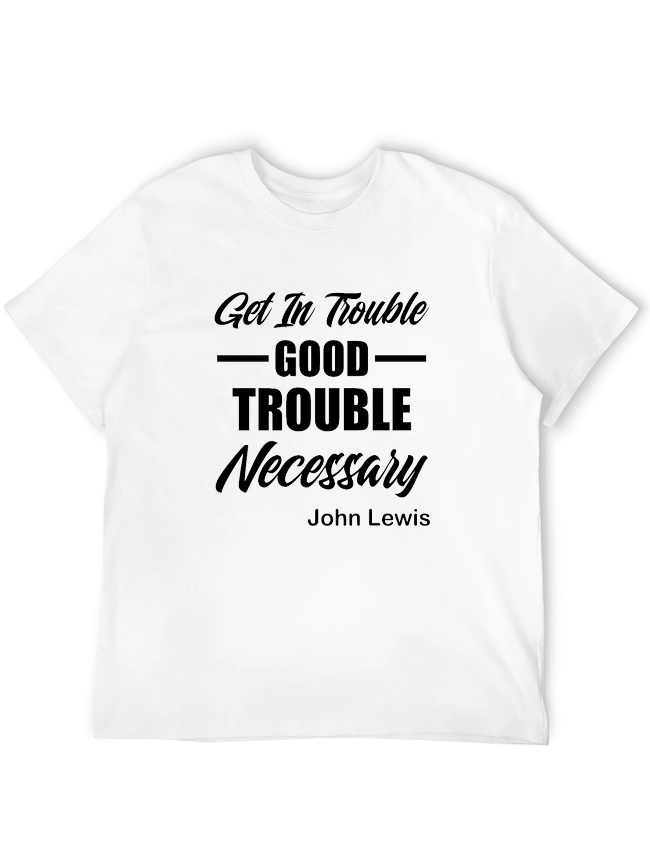 Get in Trouble Good Trouble Necessary T-Shirt