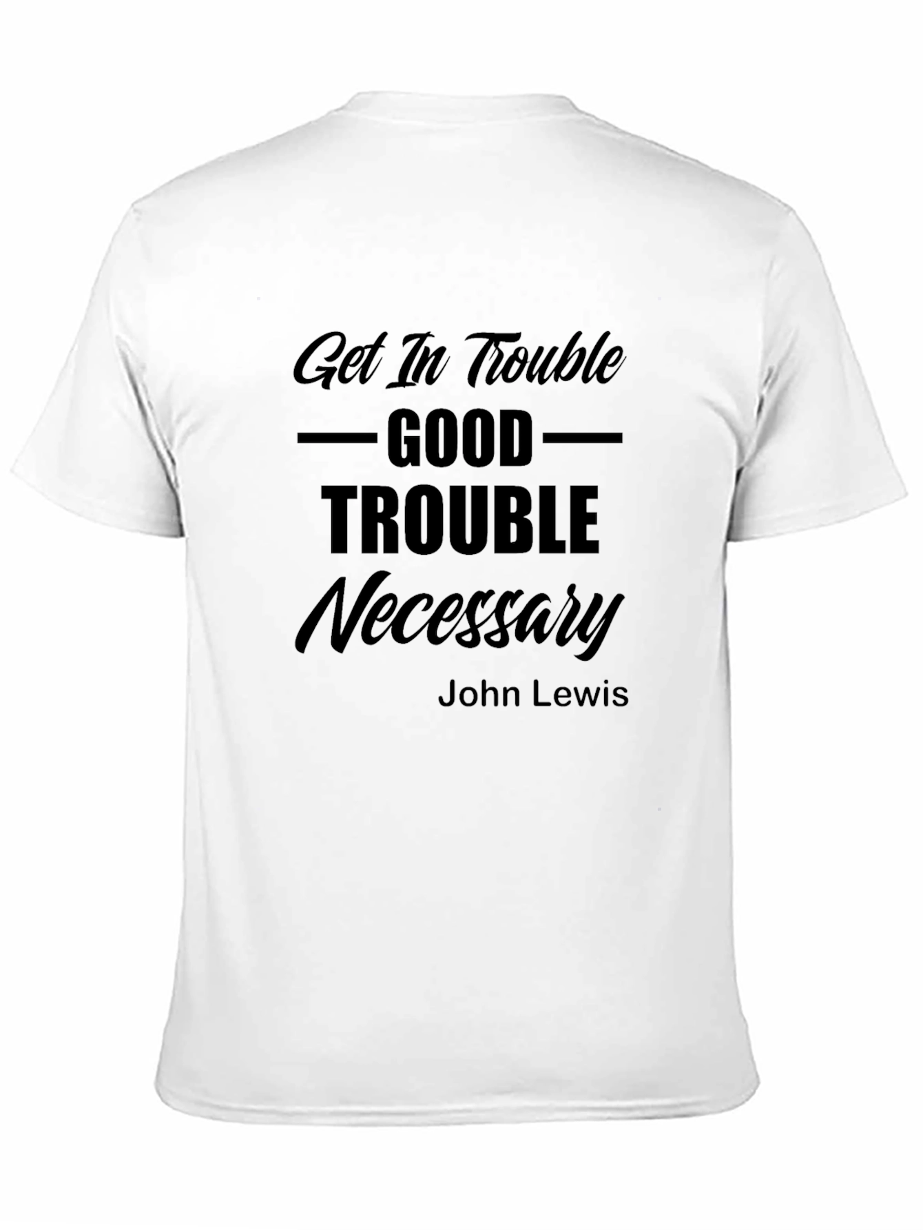 Get in Trouble Good Trouble Necessary T-Shirt