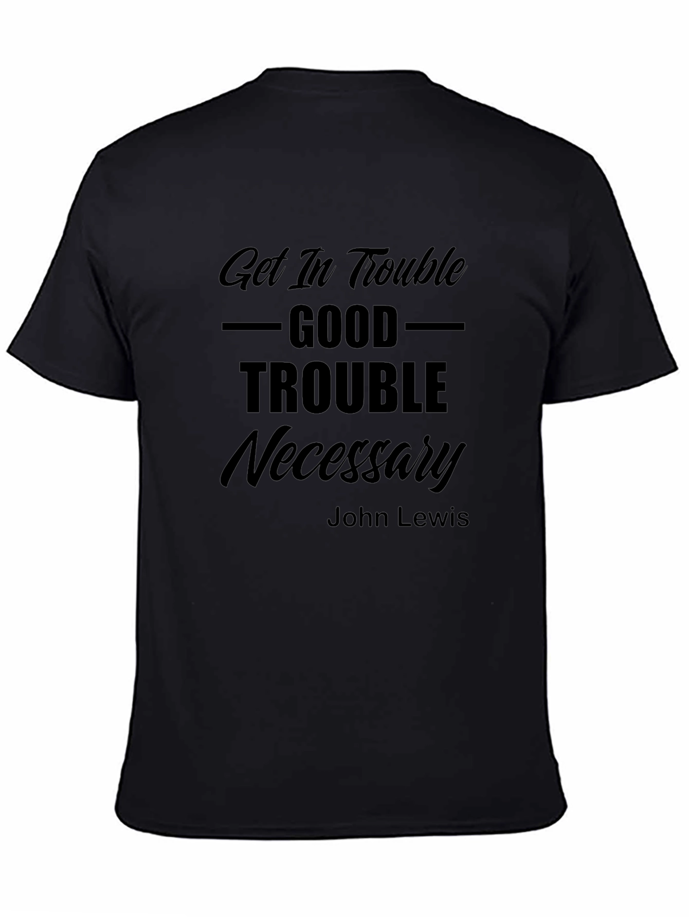 Get in Trouble Good Trouble Necessary T-Shirt