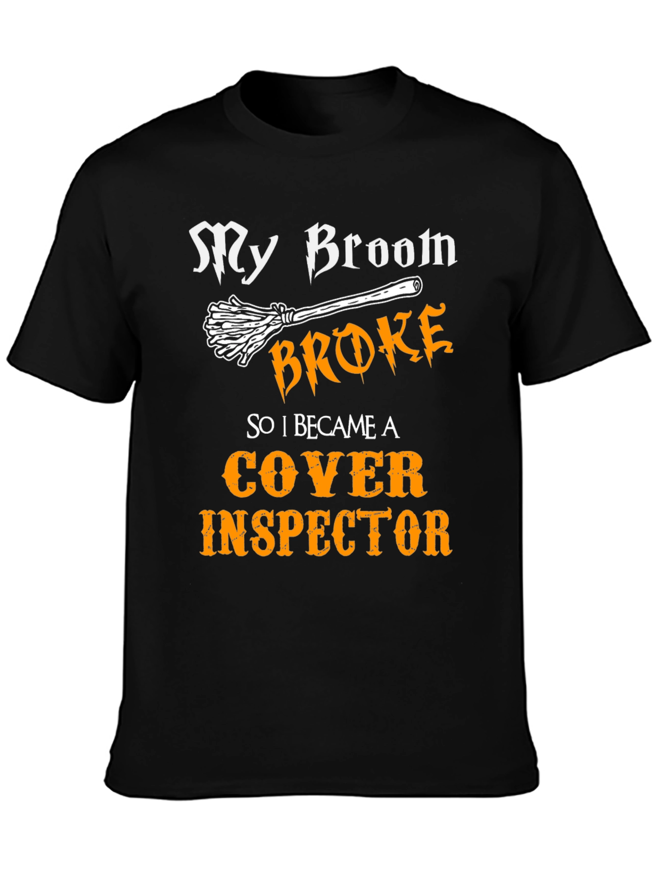 Broom Broke Cover Inspector T-Shirt