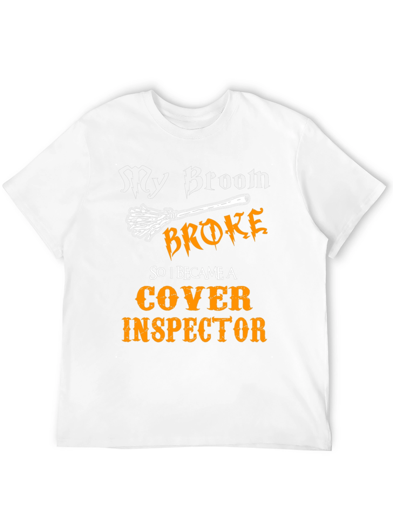 Broom Broke Cover Inspector T-Shirt