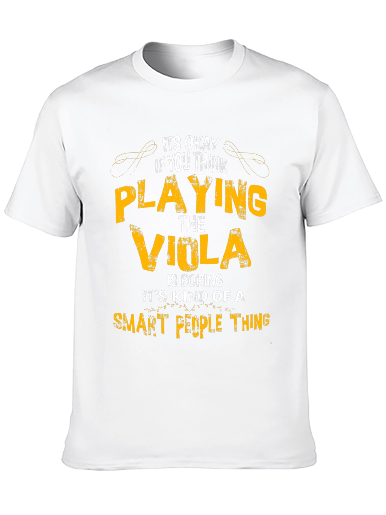 Funny Viola Player T-Shirt - Smart People Thing