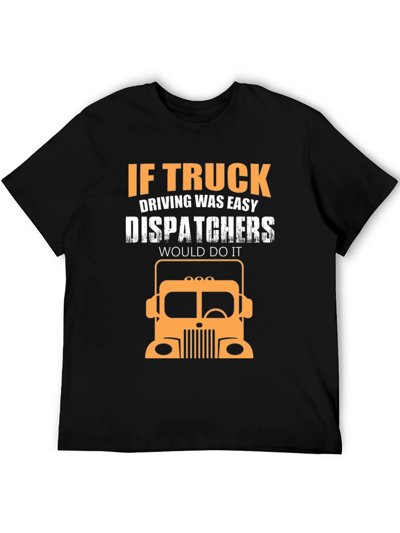 Trucker T-Shirt - Dispatcher Joke