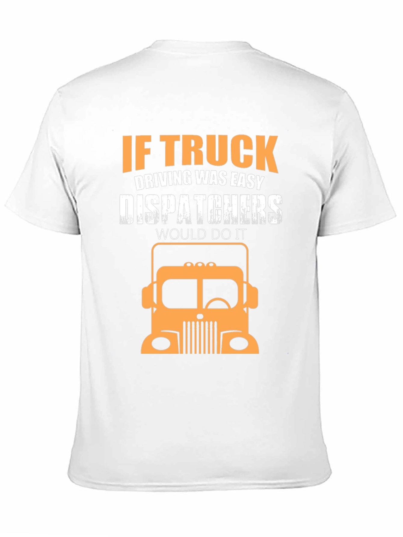 Trucker T-Shirt - Dispatcher Joke