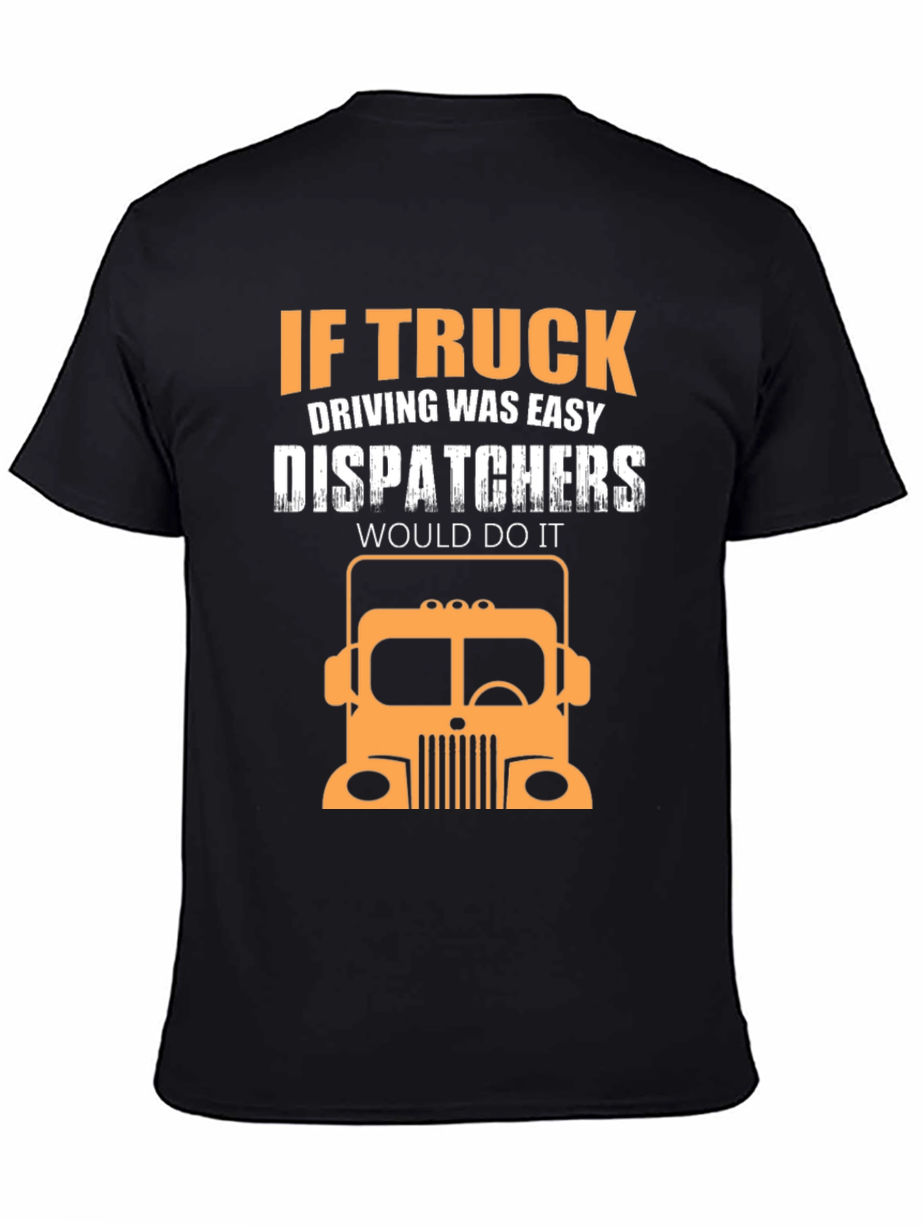 Trucker T-Shirt - Dispatcher Joke