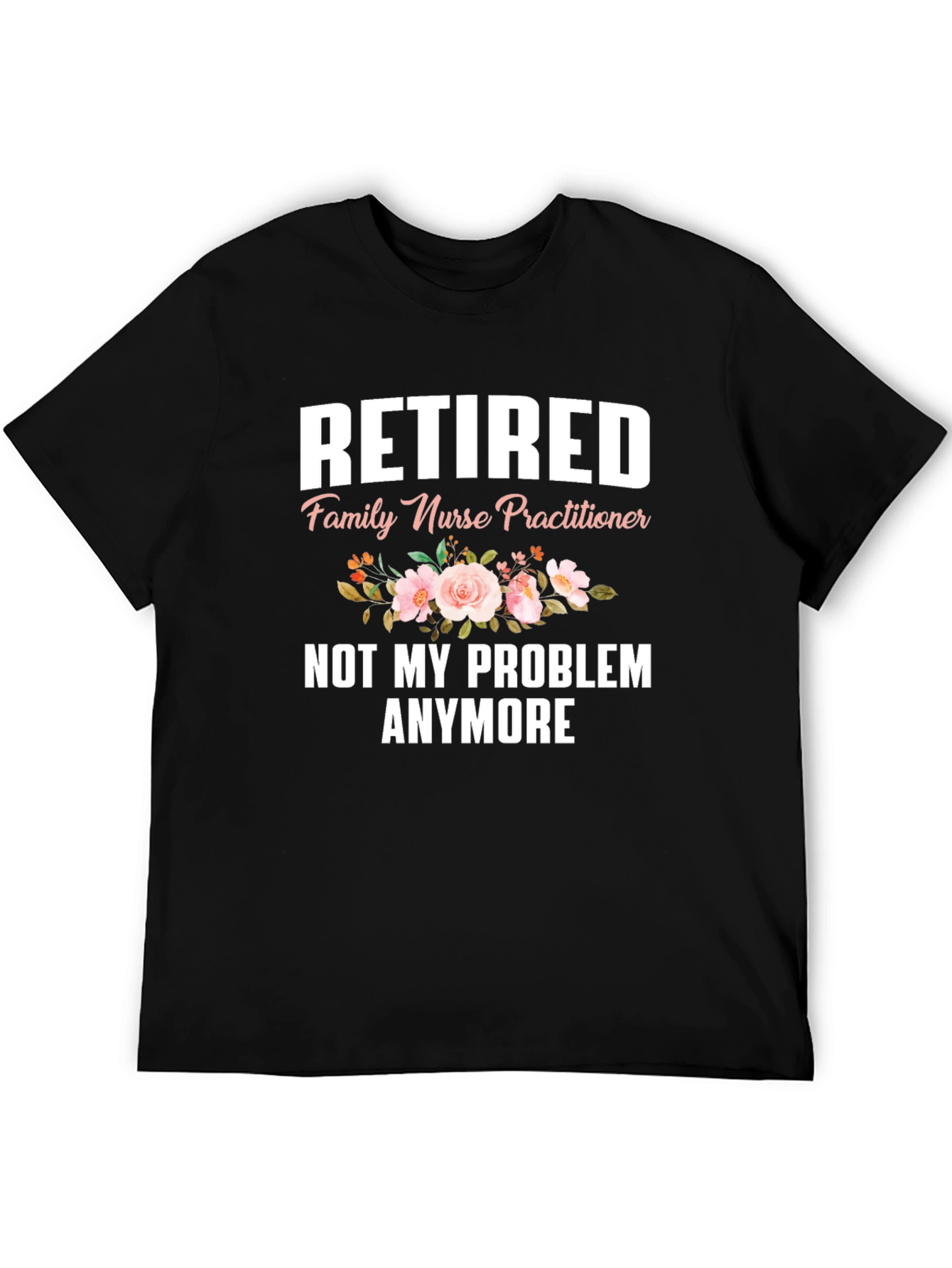 Retired Nurse Practitioner T-Shirt