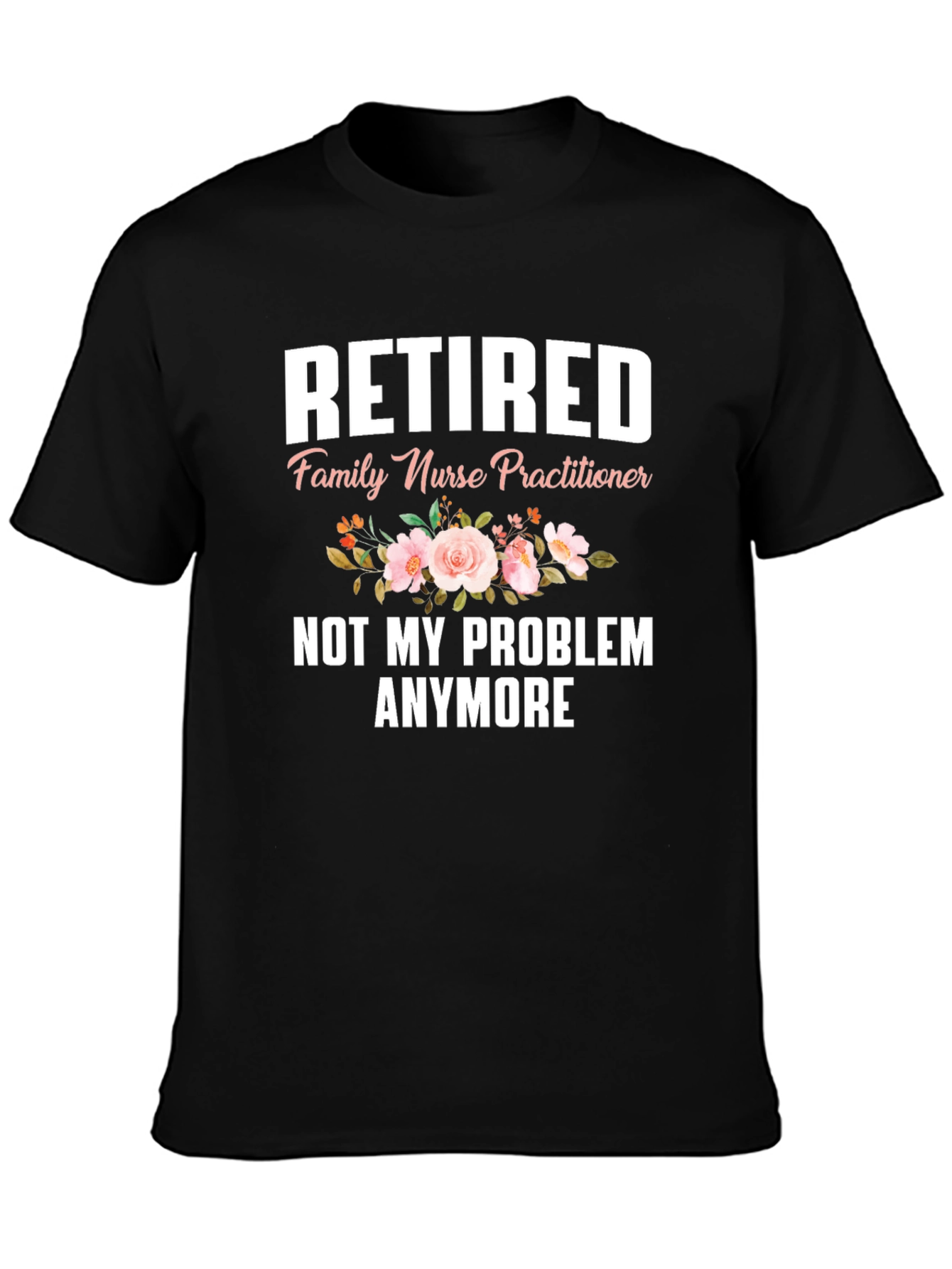 Retired Nurse Practitioner T-Shirt