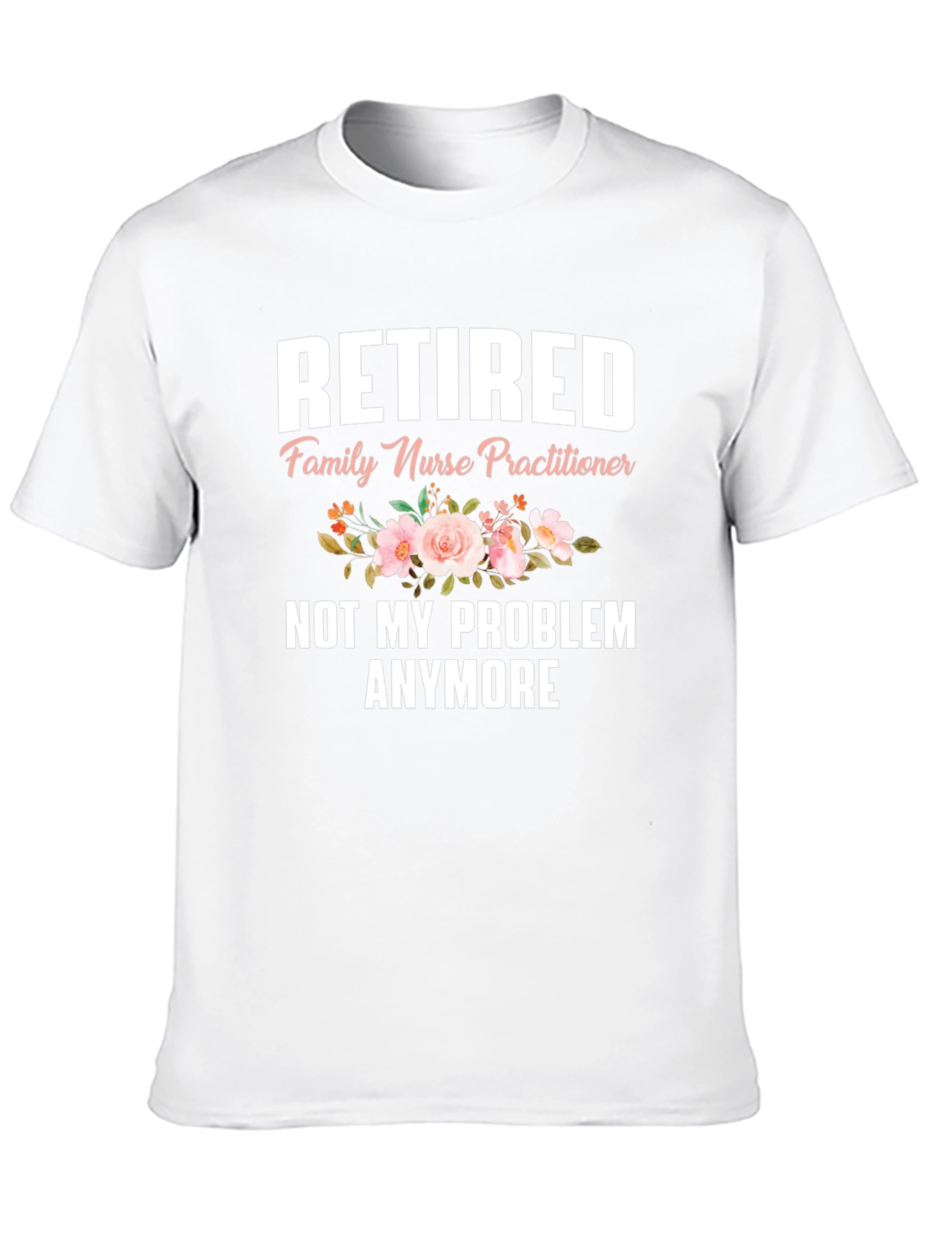 Retired Nurse Practitioner T-Shirt