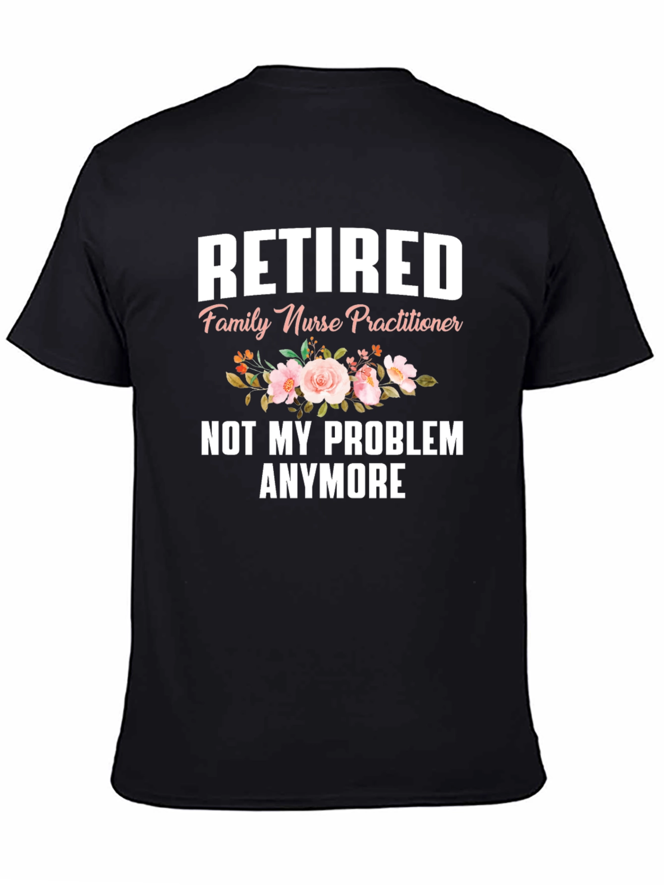 Retired Nurse Practitioner T-Shirt