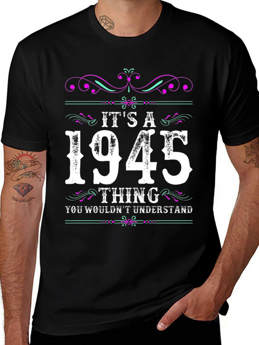 Its a 1945 Thing T-Shirt