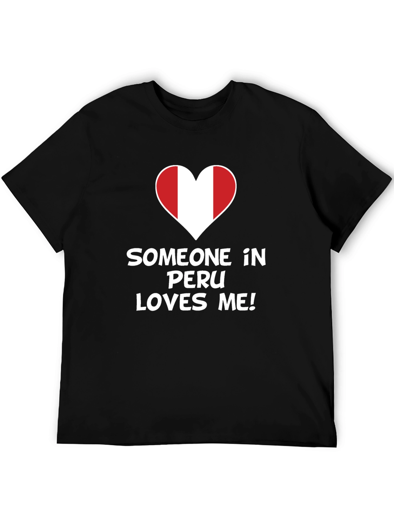 Someone in Peru Loves Me T-Shirt