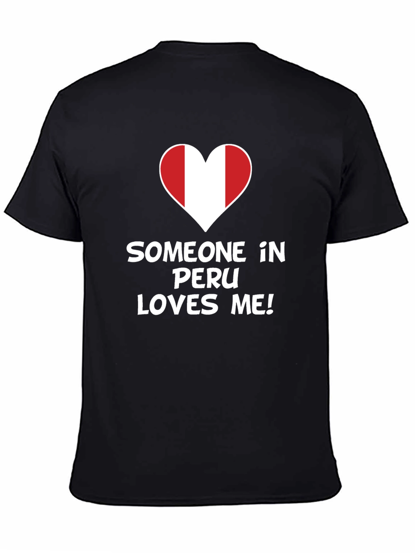 Someone in Peru Loves Me T-Shirt