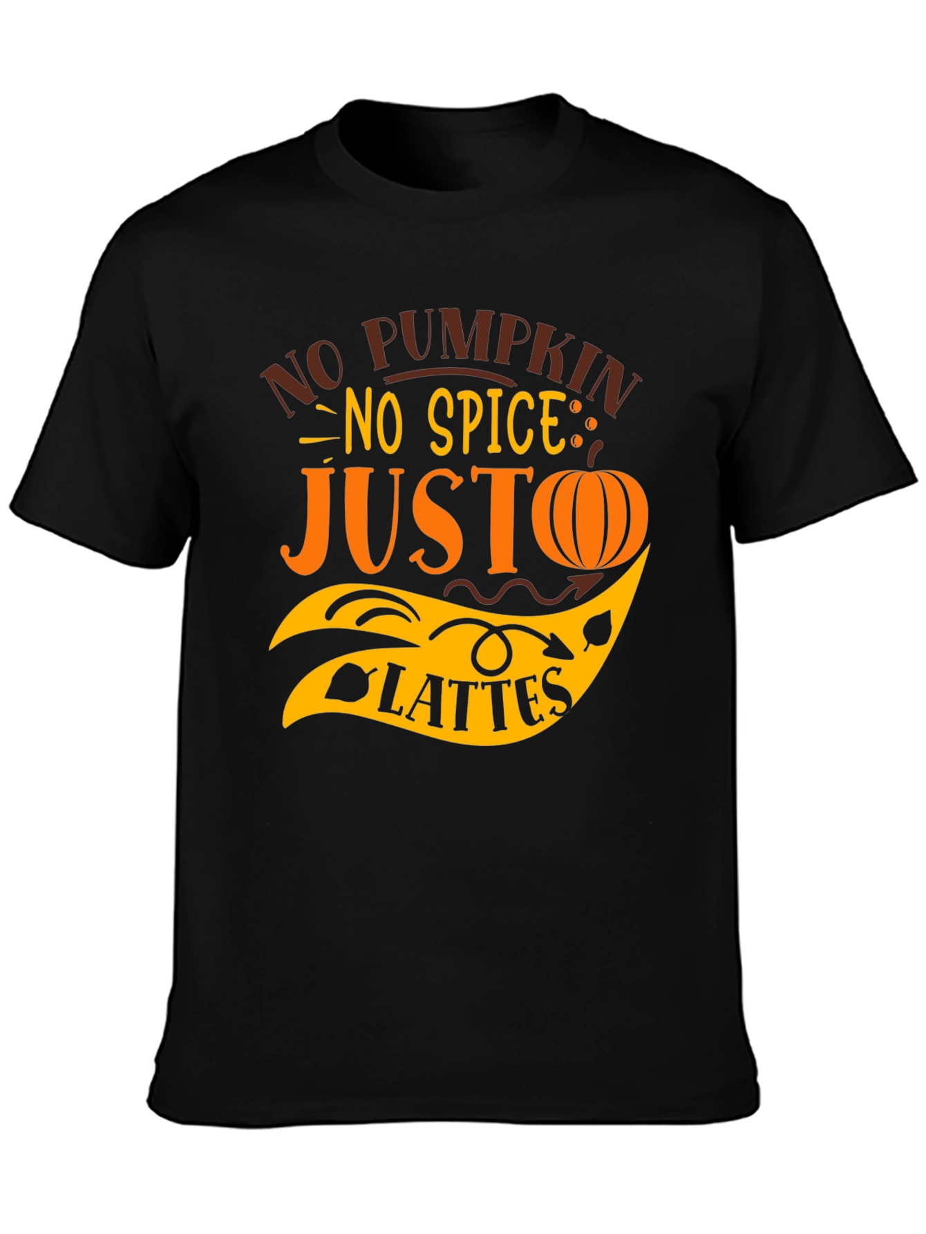 No Pumpkin No Spice Just Lattes Black T-Shirt