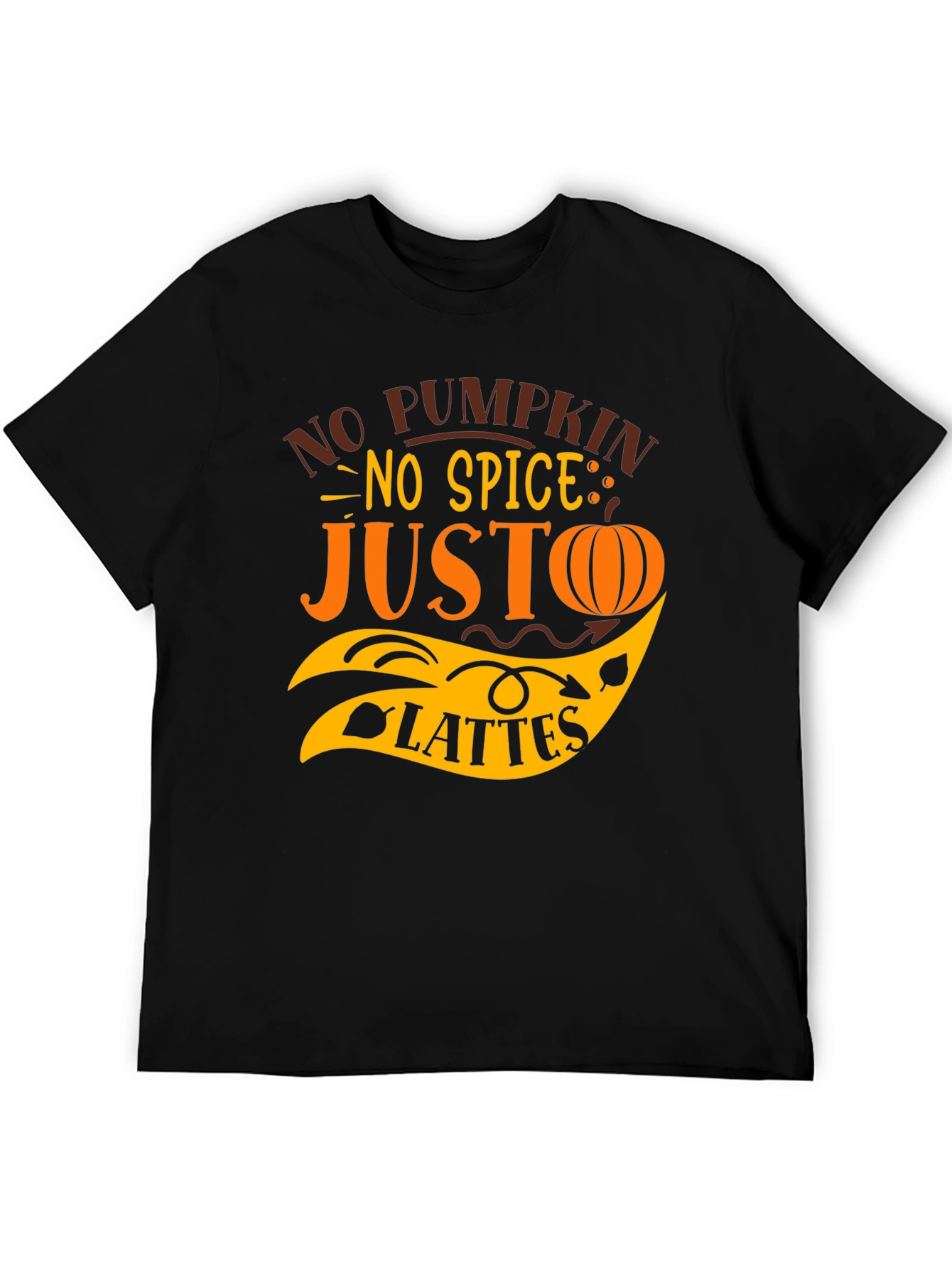 No Pumpkin No Spice Just Lattes Black T-Shirt