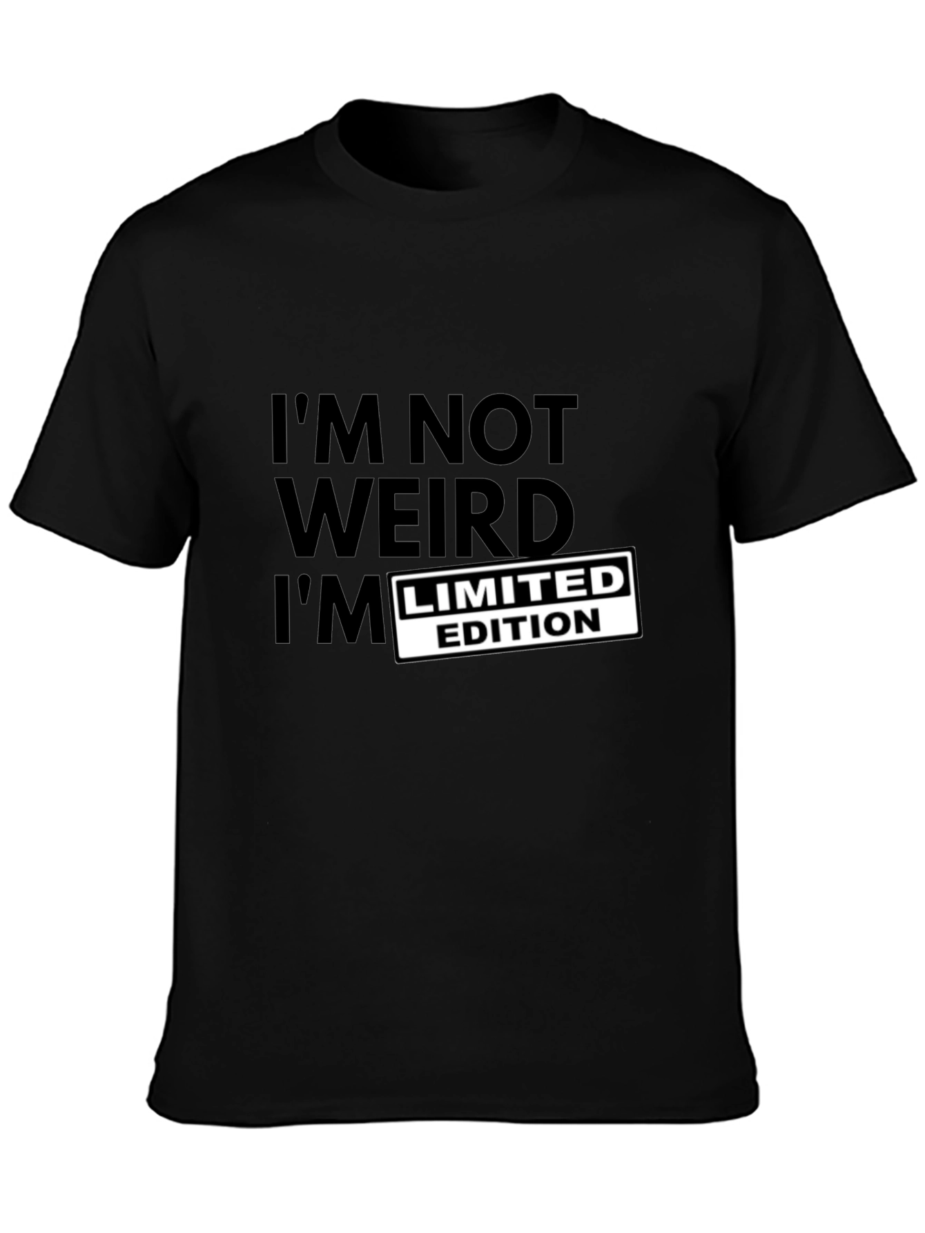 Im Not Weird Limited Edition T-Shirt